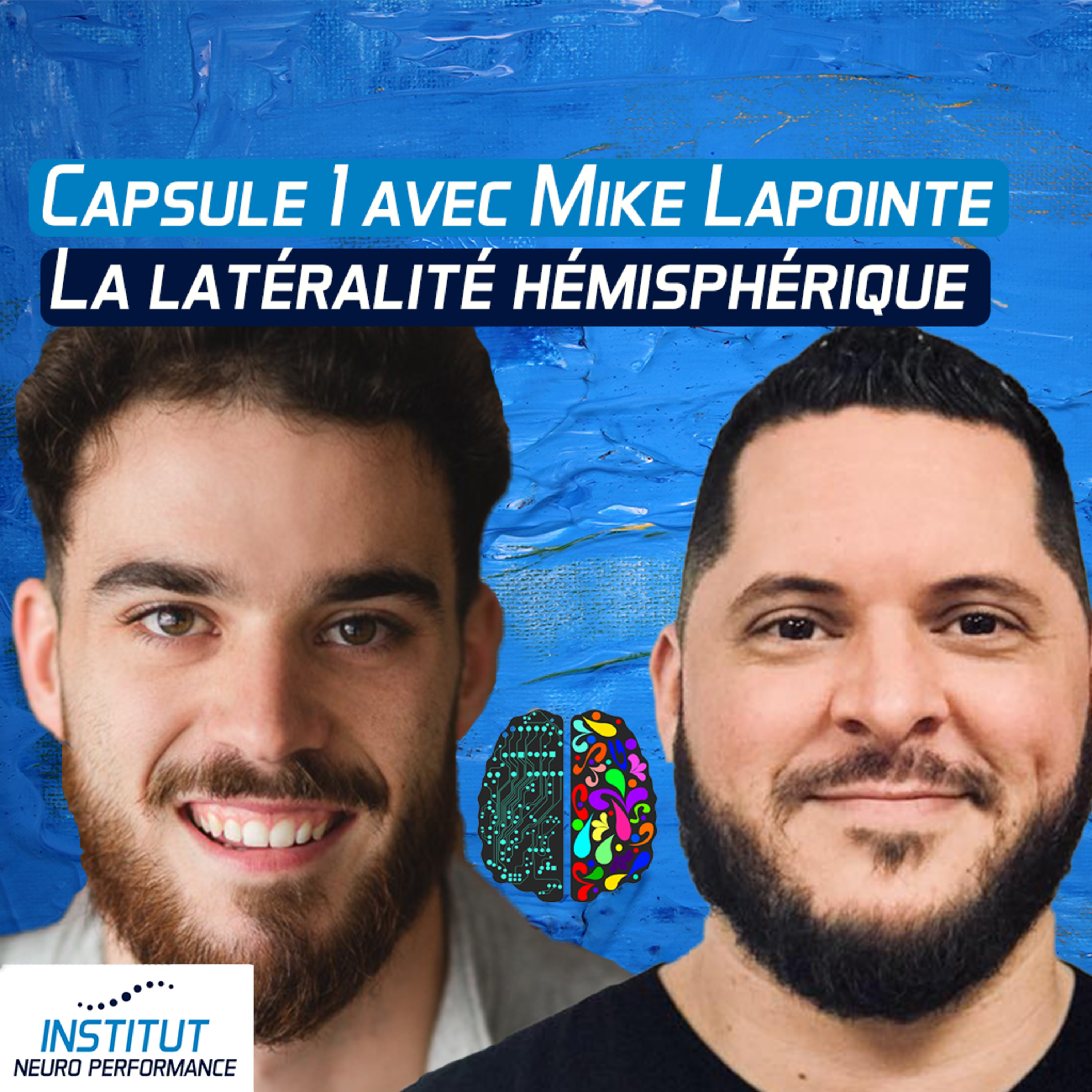 La latéralité hémisphérique ↔️🧠avec Mike Lapointe et Nicolas Desjardins, BHS, CPN episode artwork