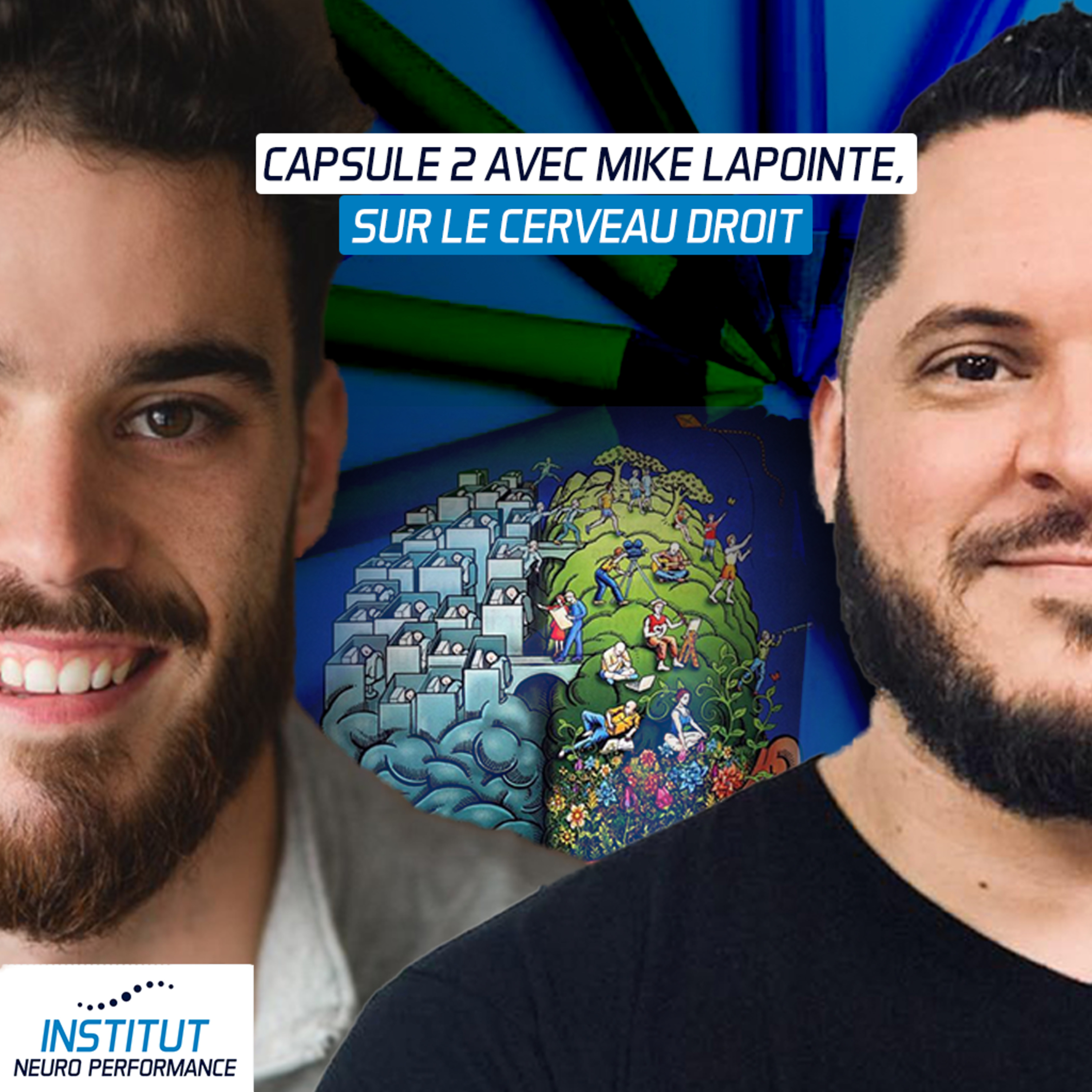 Le cerveau droit 🧠, avec Mike Lapointe et Nicolas Desjardins, BHS, CPN. episode artwork