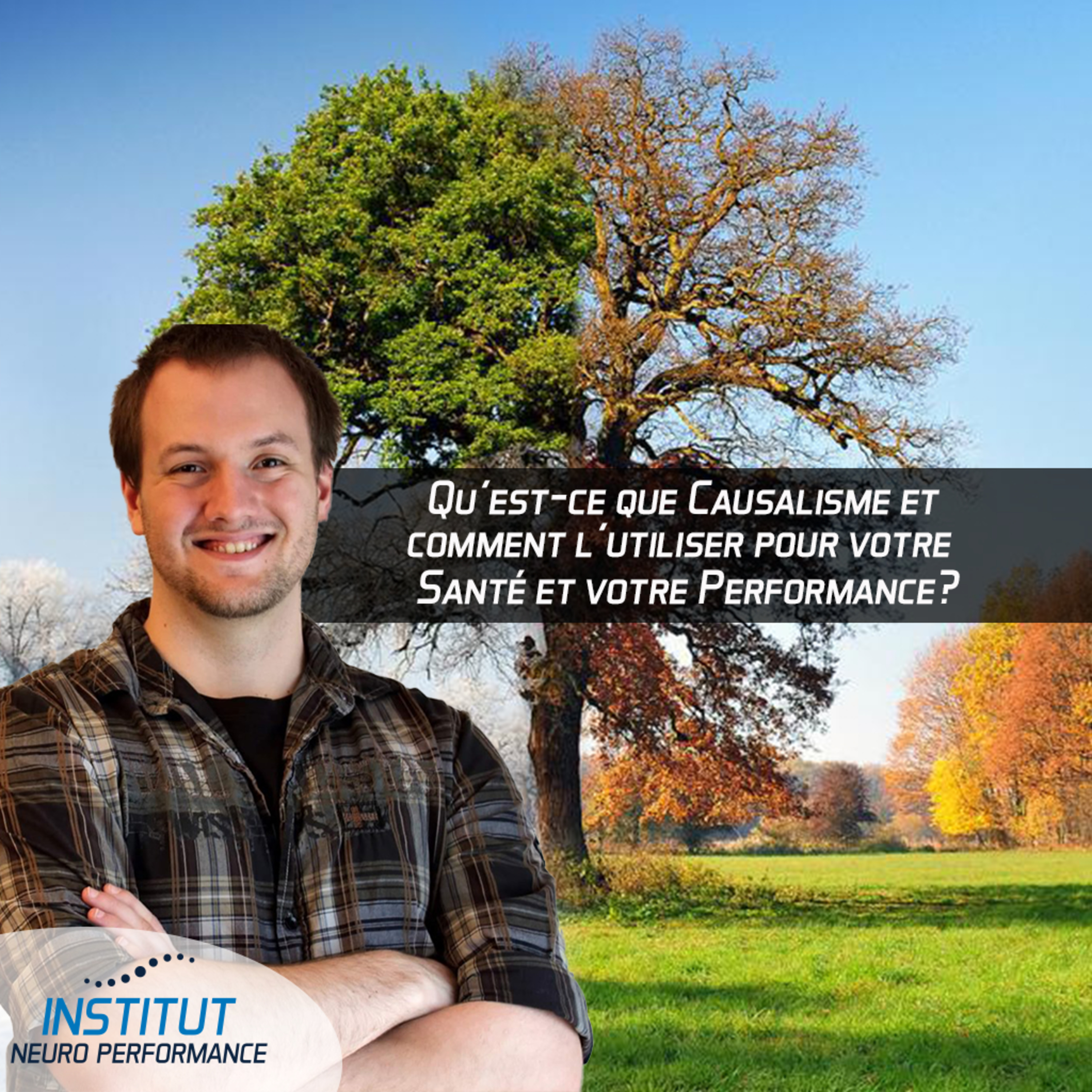 Qu'est-ce que causalisme et comment l'utiliser pour votre santé et votre performance?  episode artwork