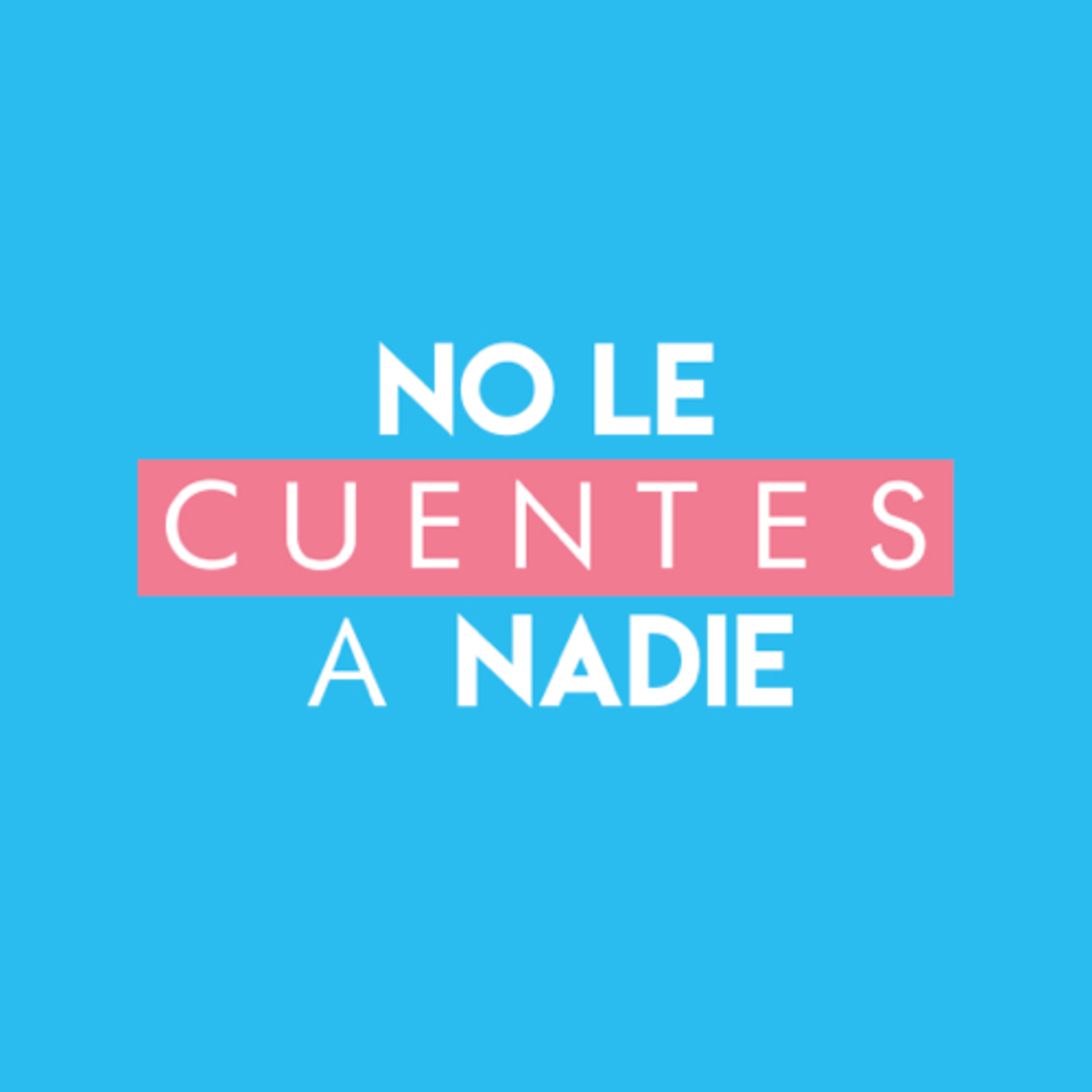 No le Cuentes a Nadie