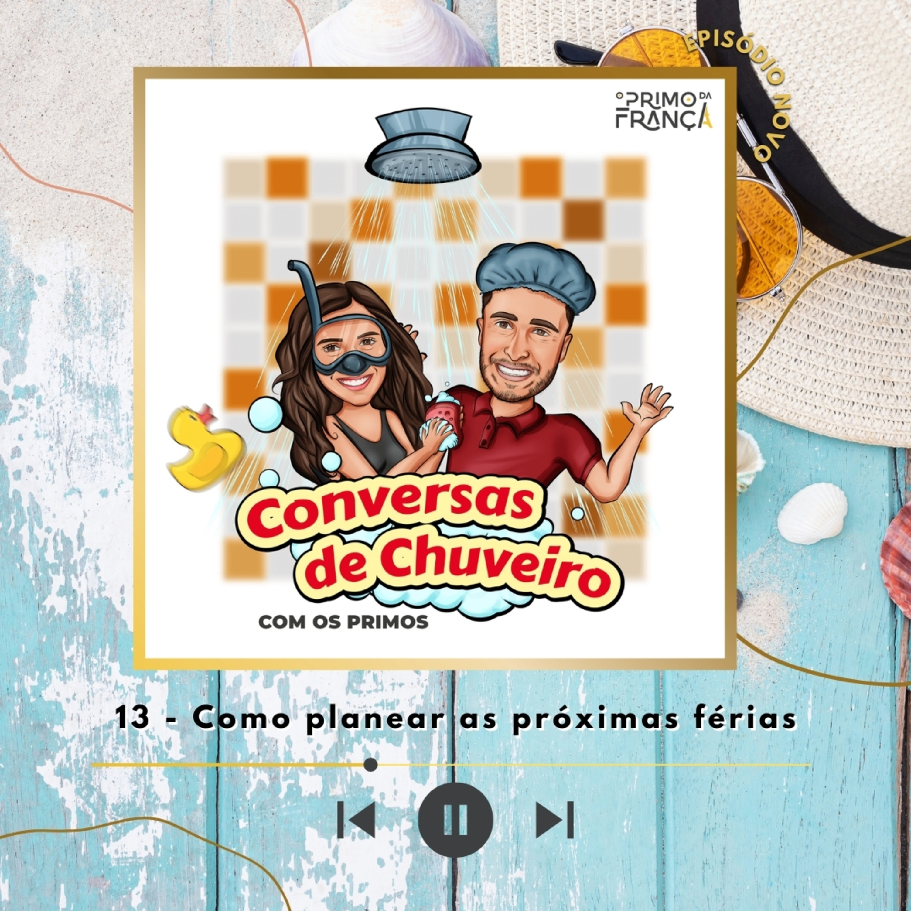 Conversas de Chuveiro 13 - Como planear as próximas férias episode artwork