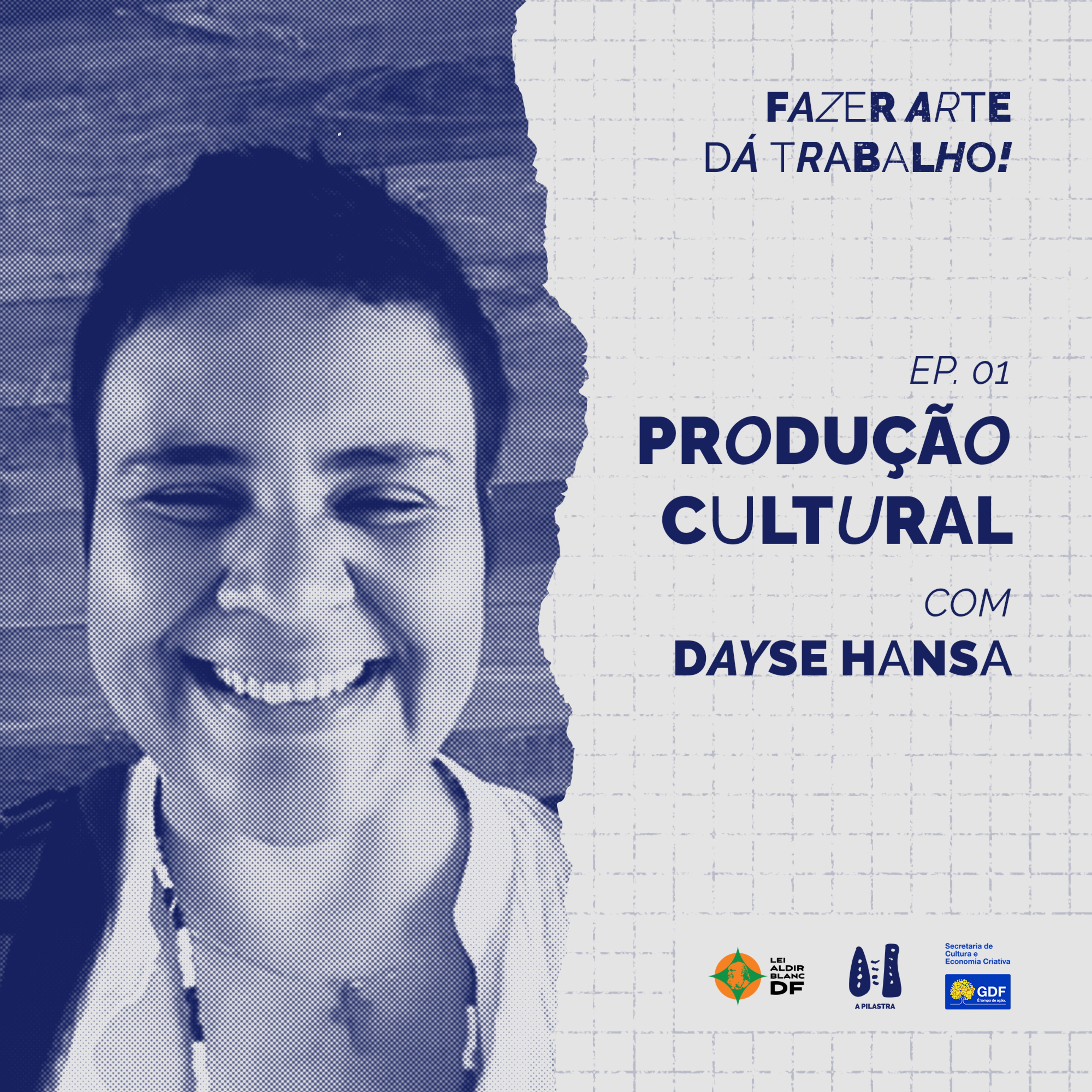 Fazer Arte dá Trabalho - A Pilastra