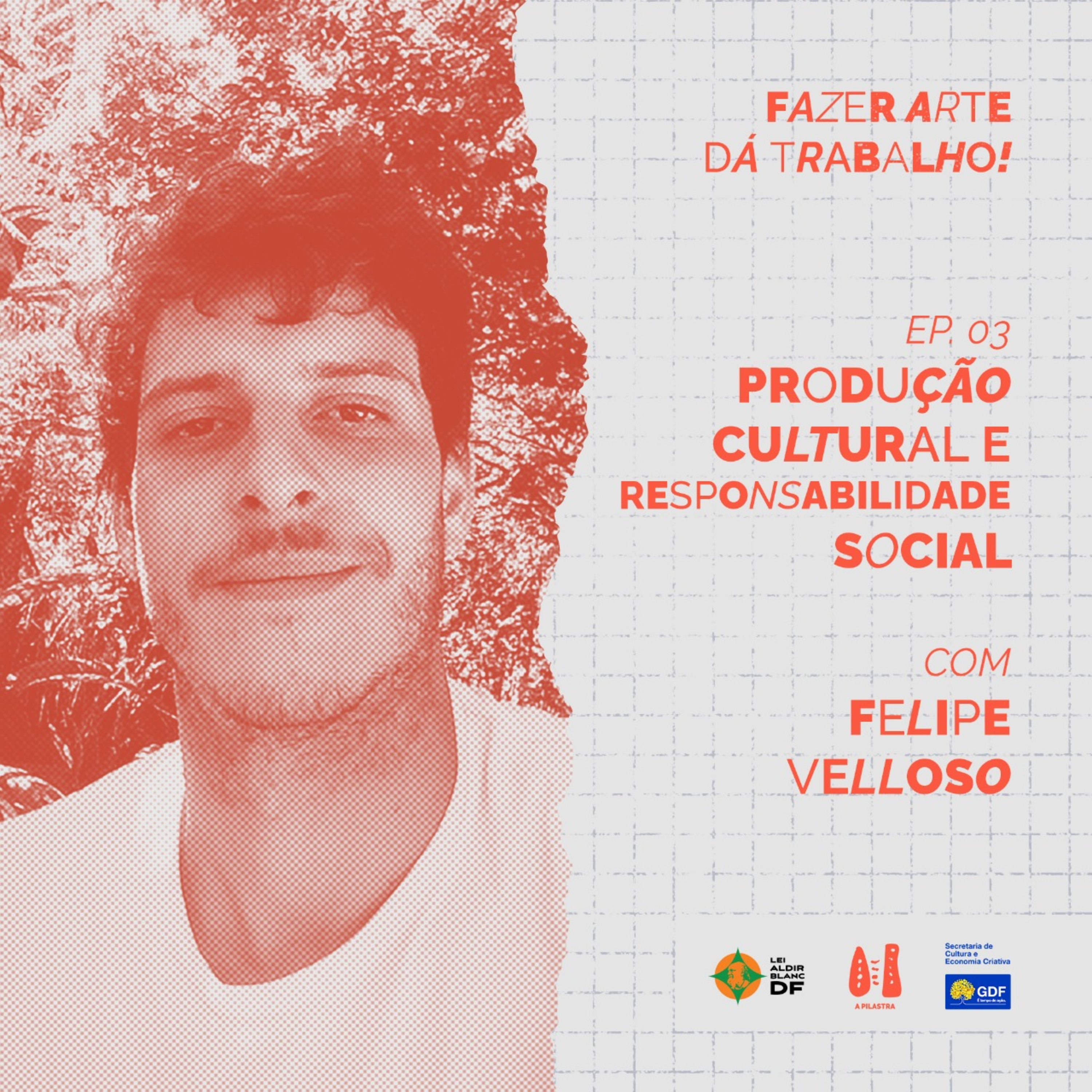 Fazer Arte dá Trabalho - A Pilastra