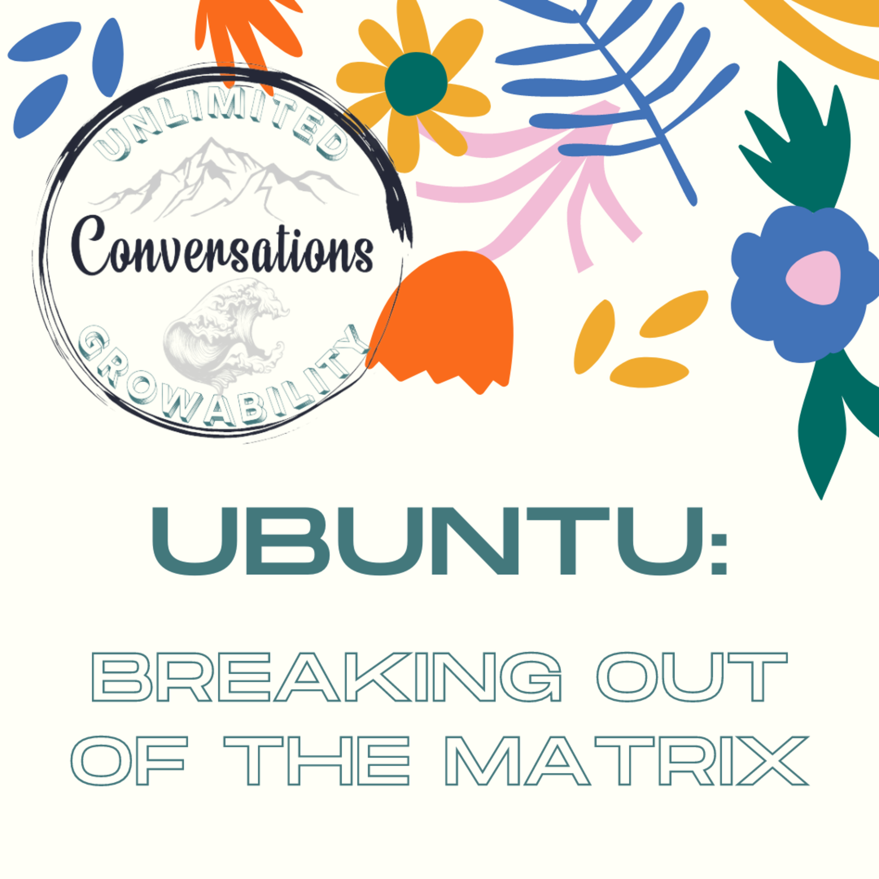 Unlimited GrowAbility Conversations