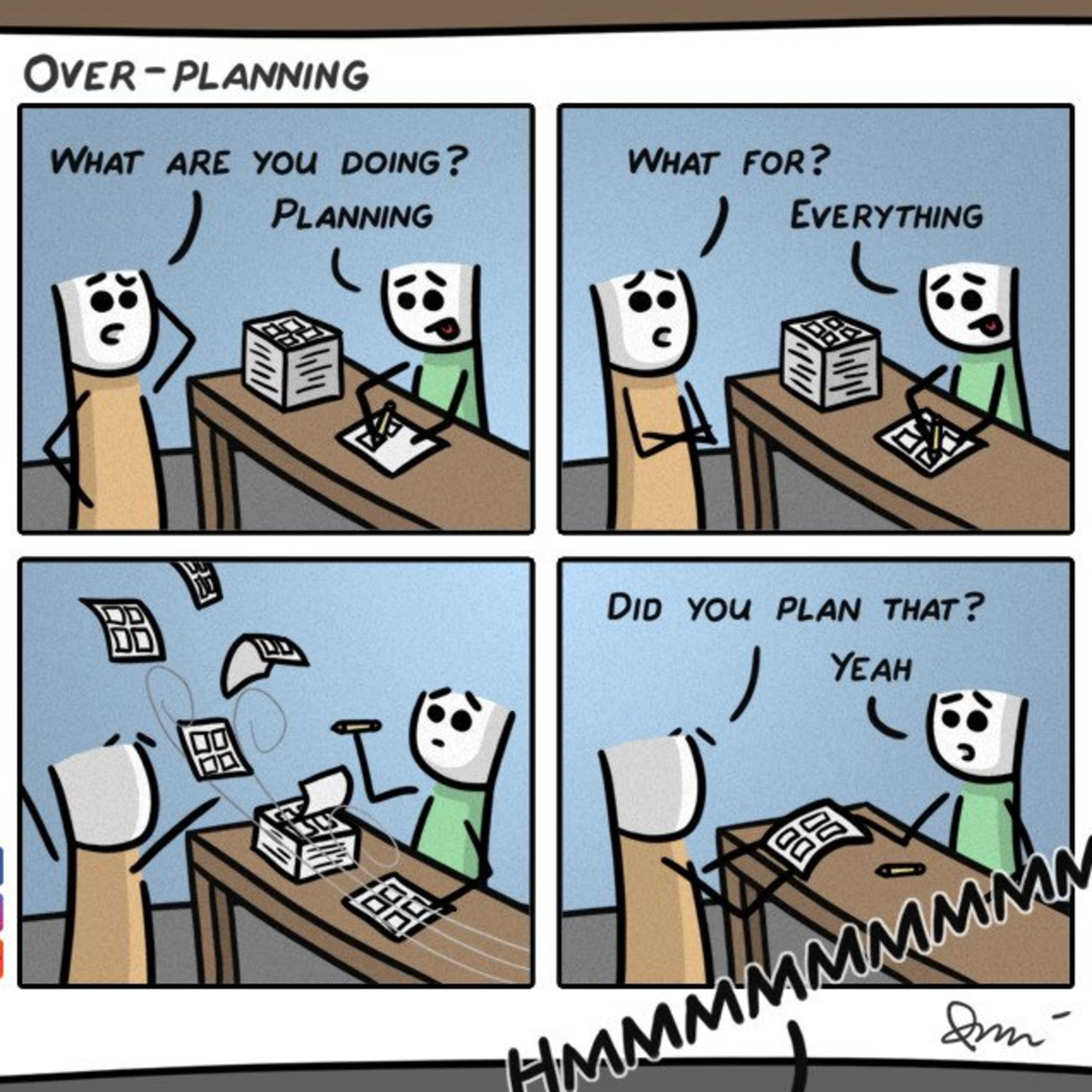 Over Planning