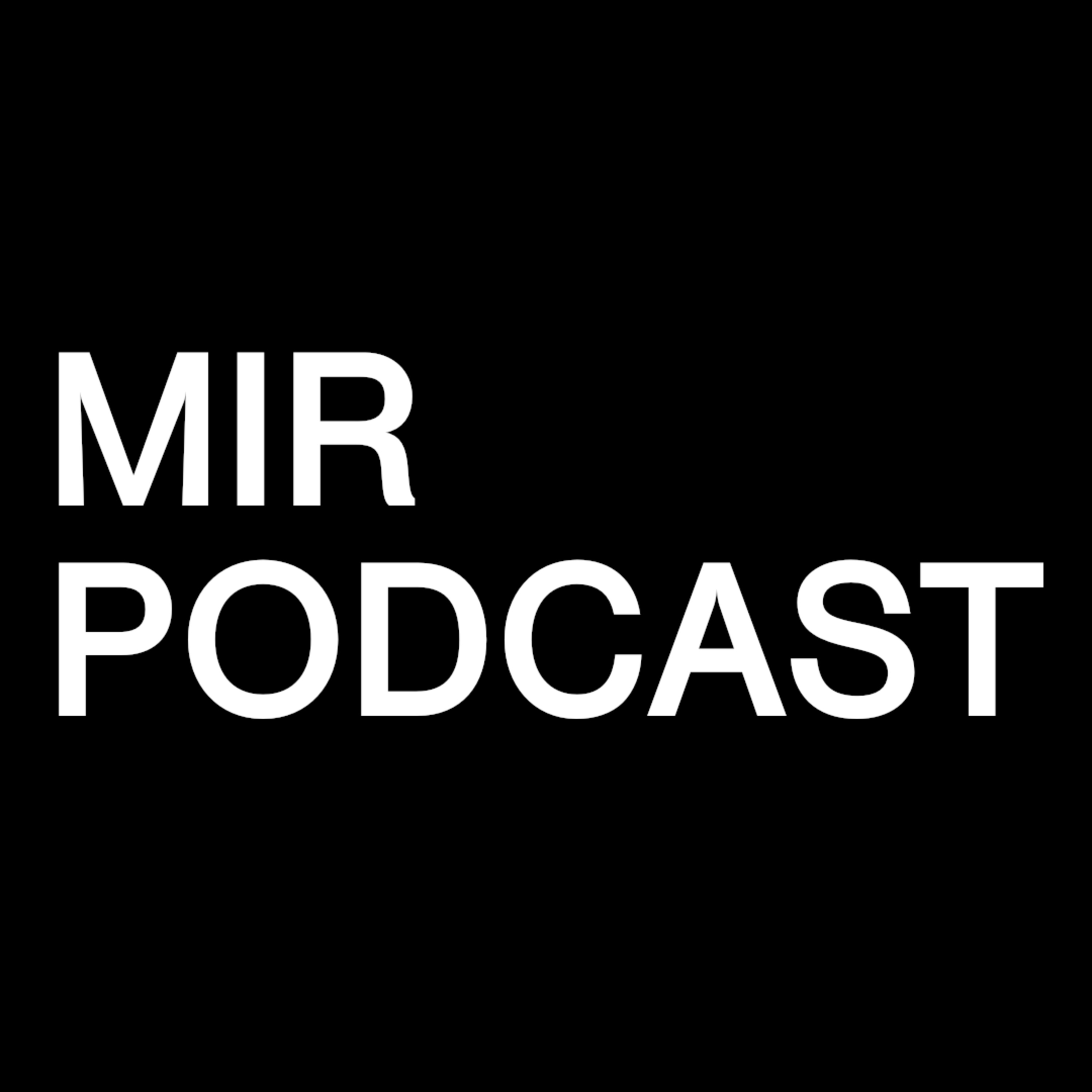 MIR Podcast
