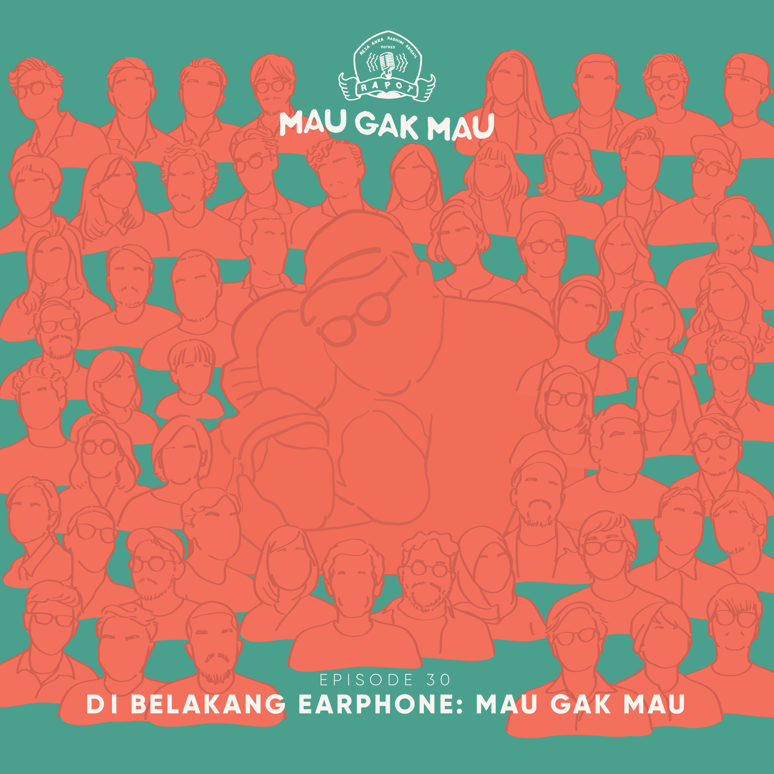 Episode 30 - Di Belakang Earphone: Mau Gak Mau episode artwork