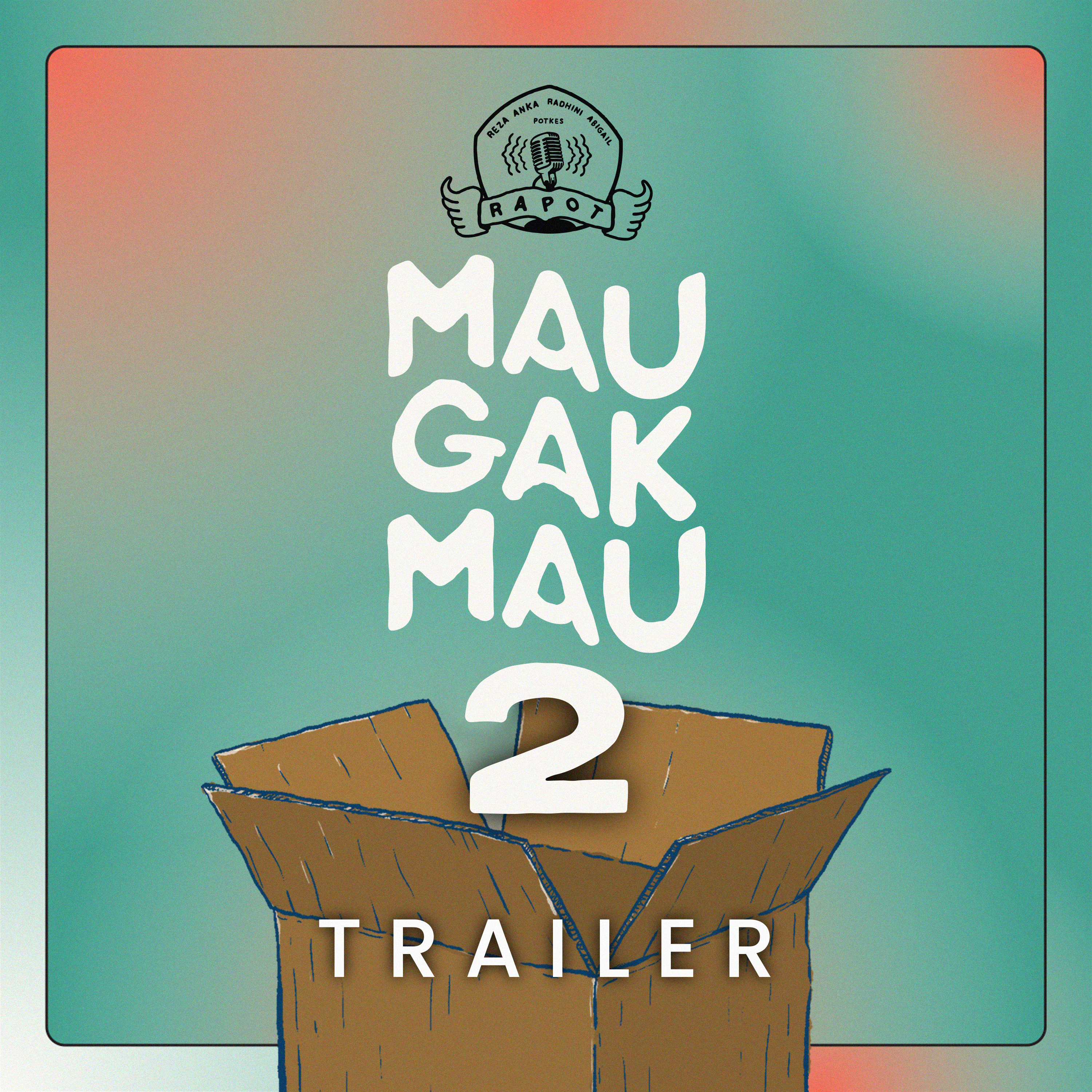 TRAILER - MAU GAK MAU SEASON 2 episode artwork