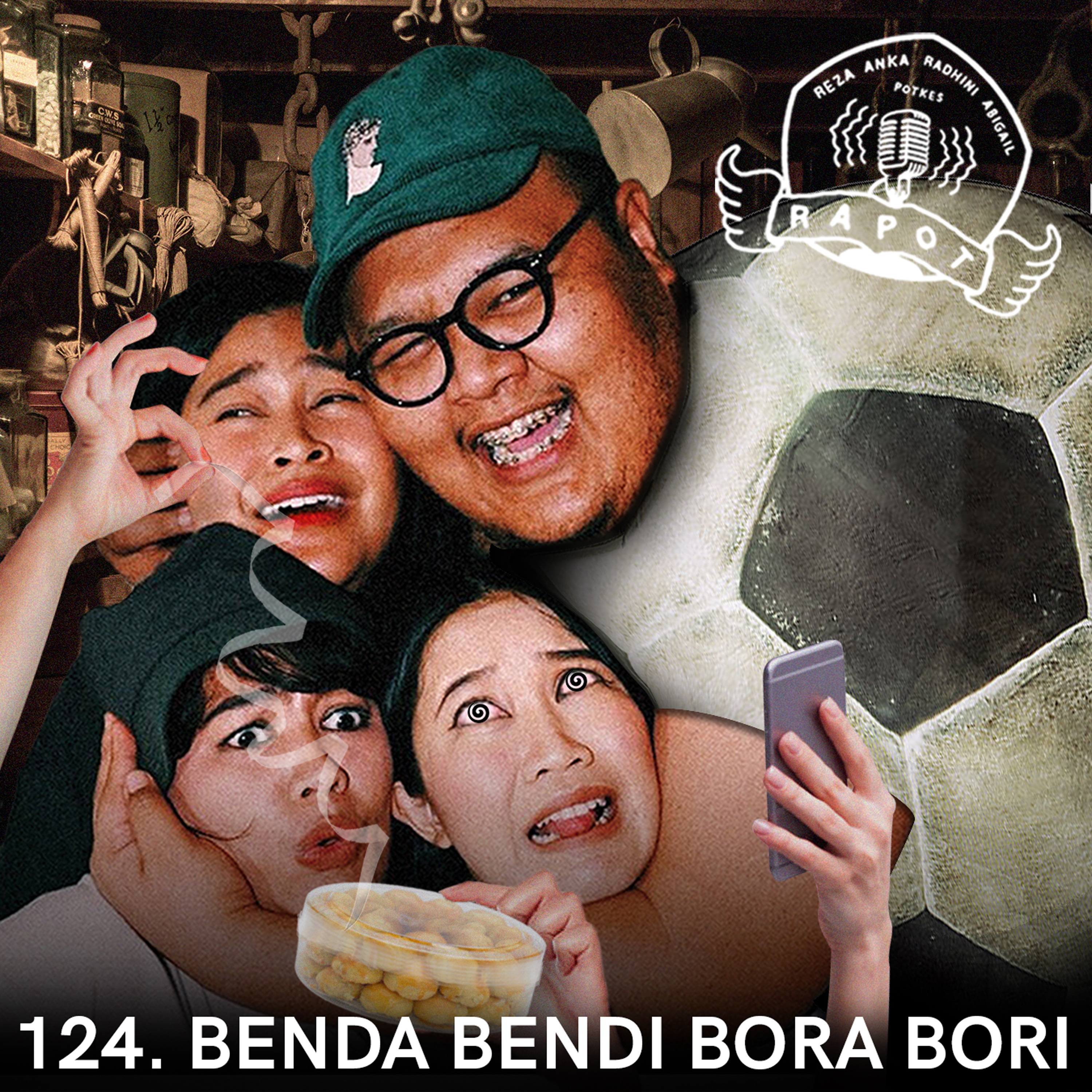 124. Benda Bendi Bora Bori