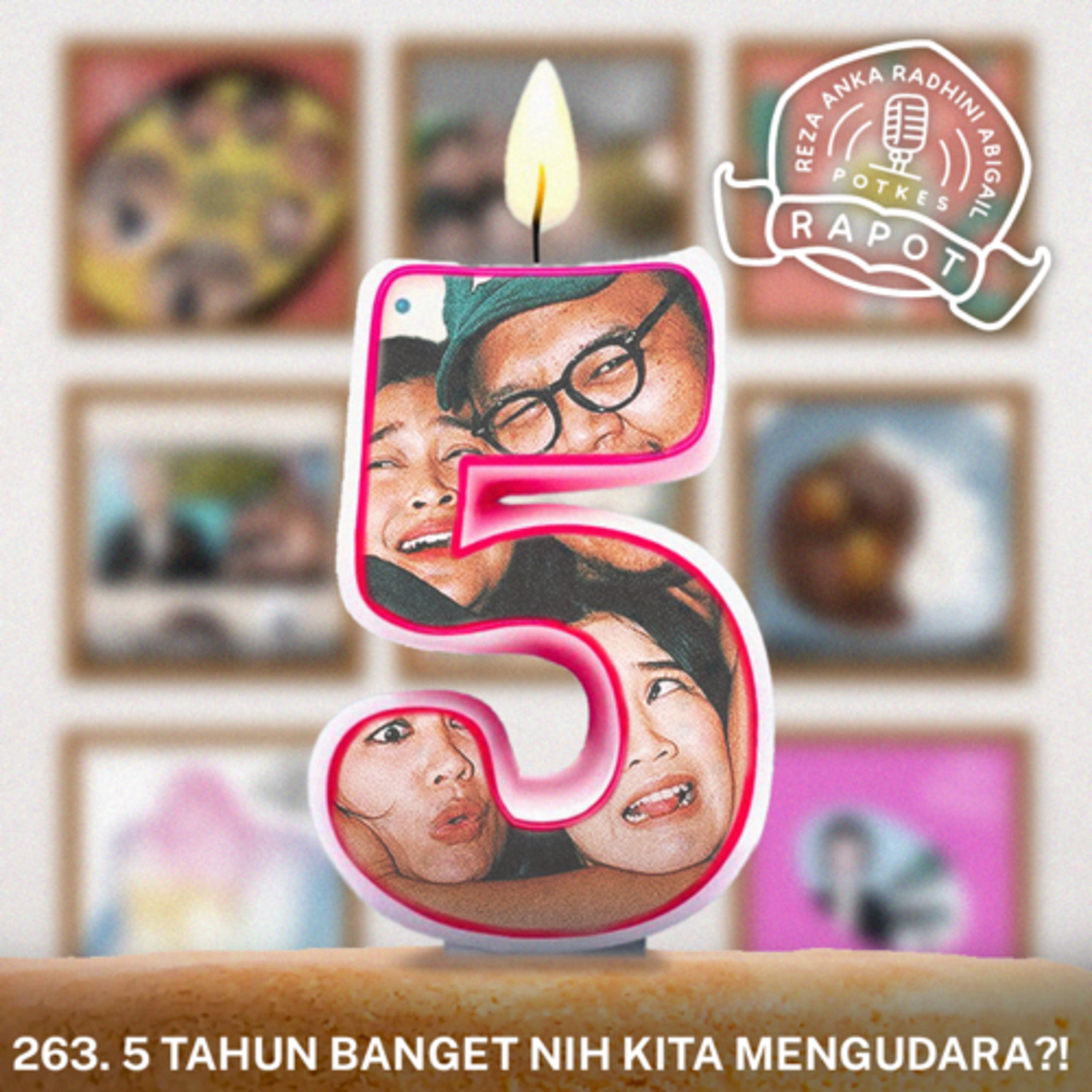263. 5 TAHUN BANGET NIH KITA MENGUDARA?! episode artwork