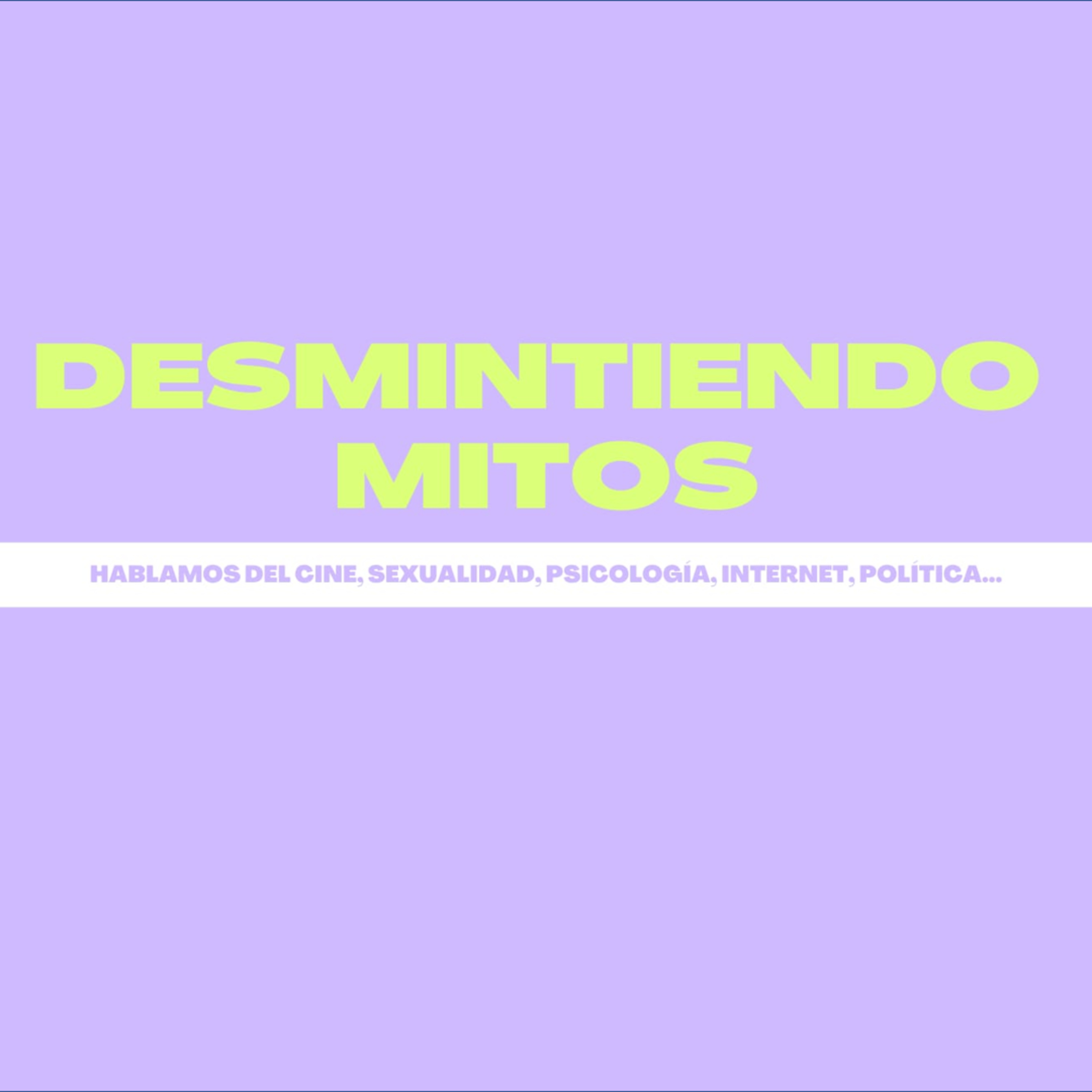 Desmintiendo mitos