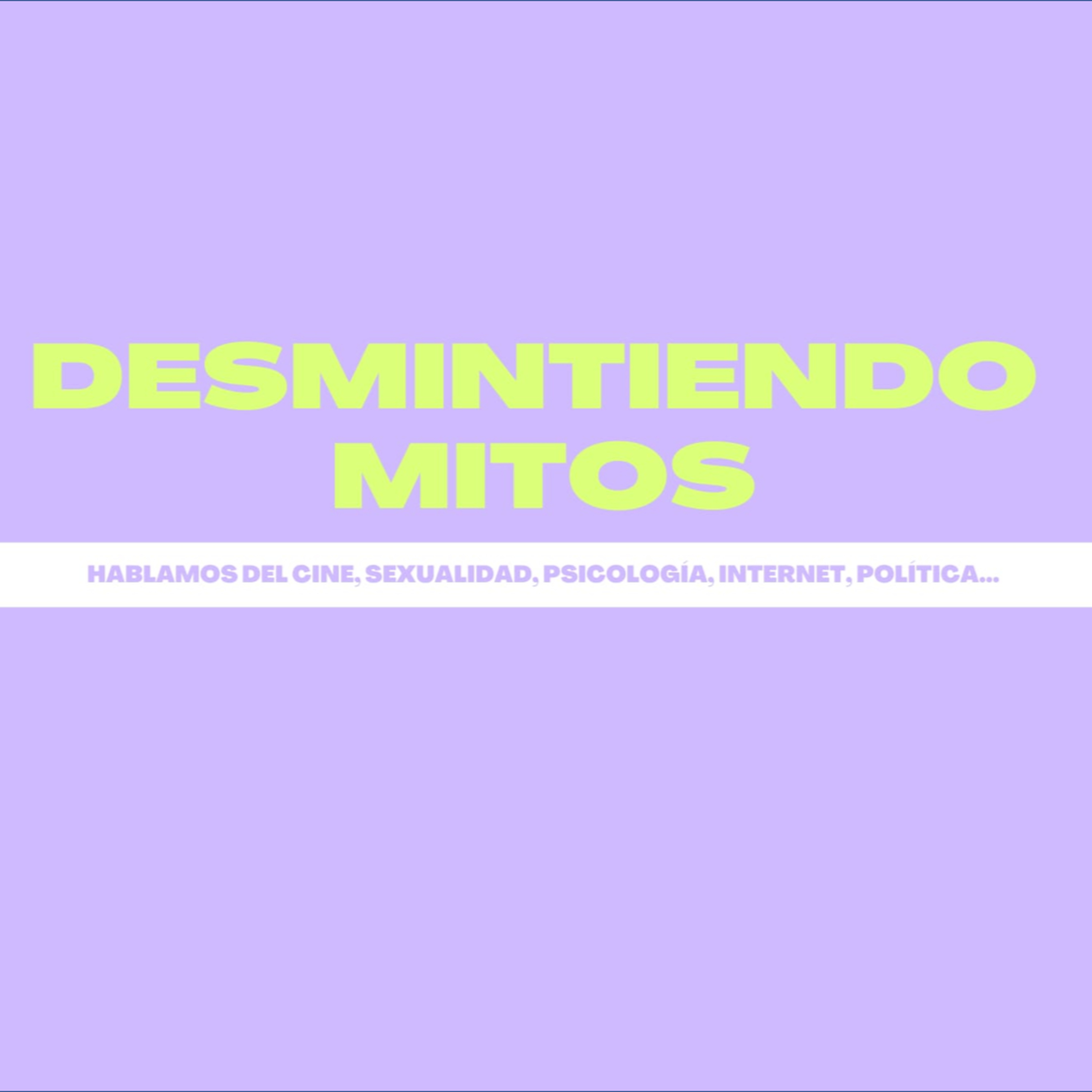 Desmintiendo mitos