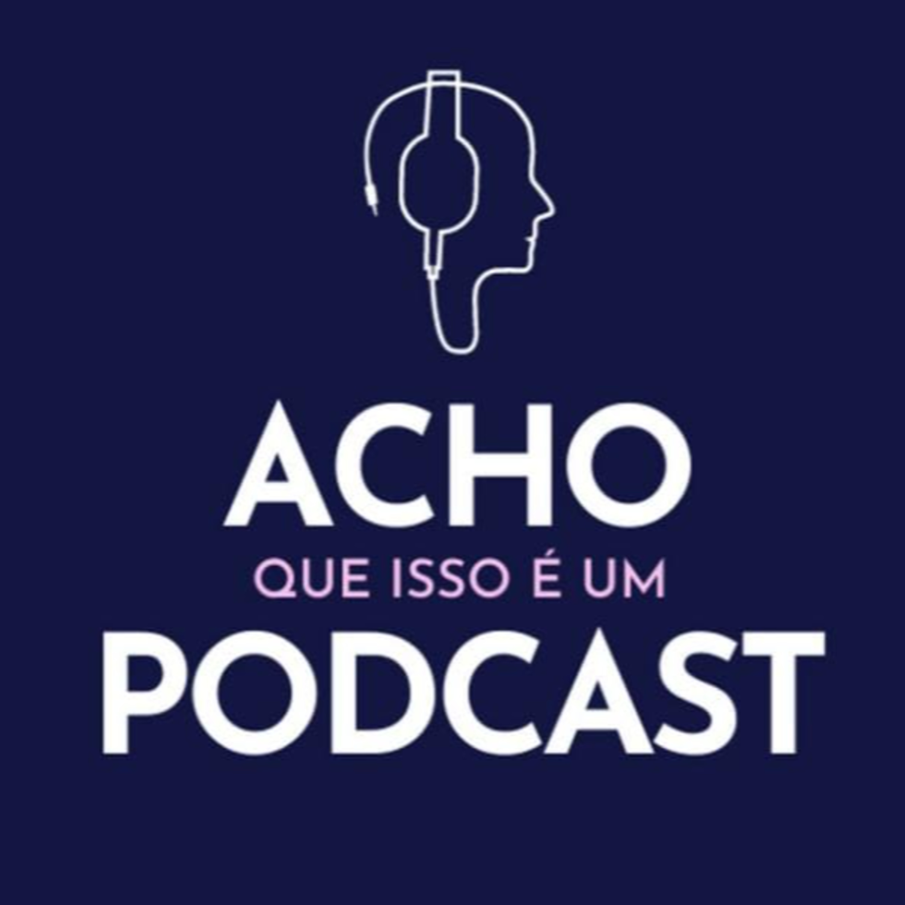 Acho que isso é um Podcast