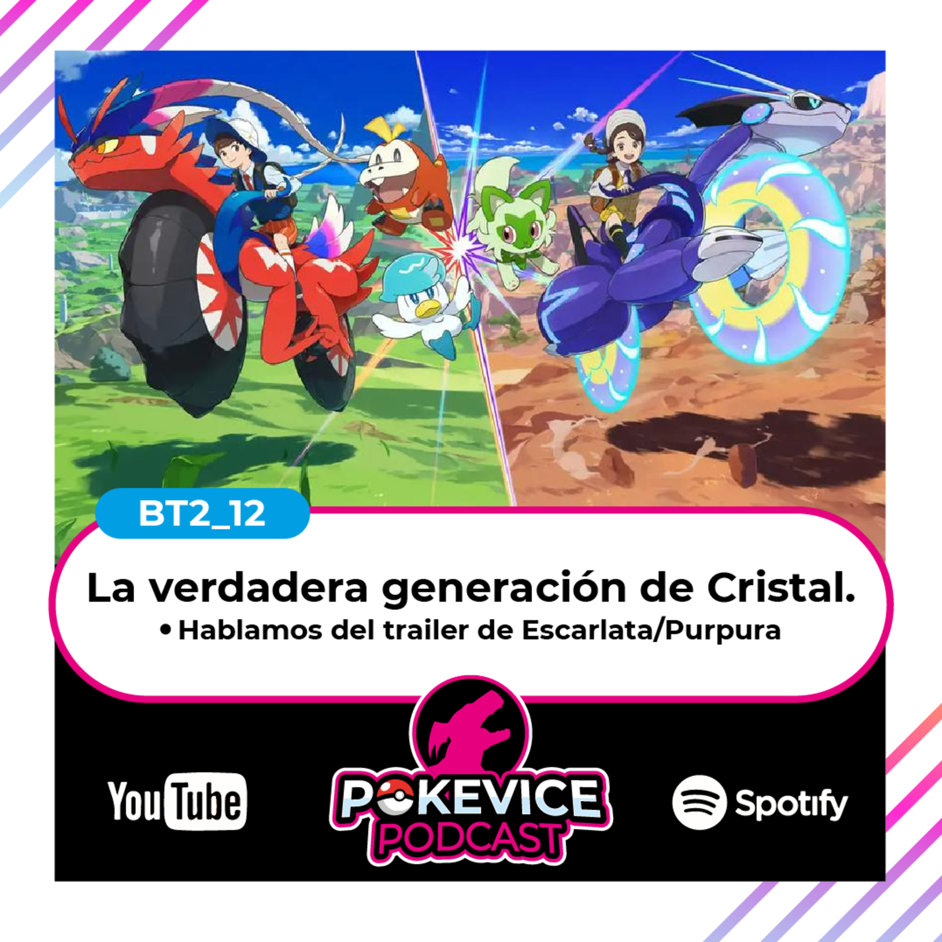 PokeVice Podcast BT2-12 - Hablamos del trailer de Pokémon escarlata purpura - Podcast Pokémon episode artwork