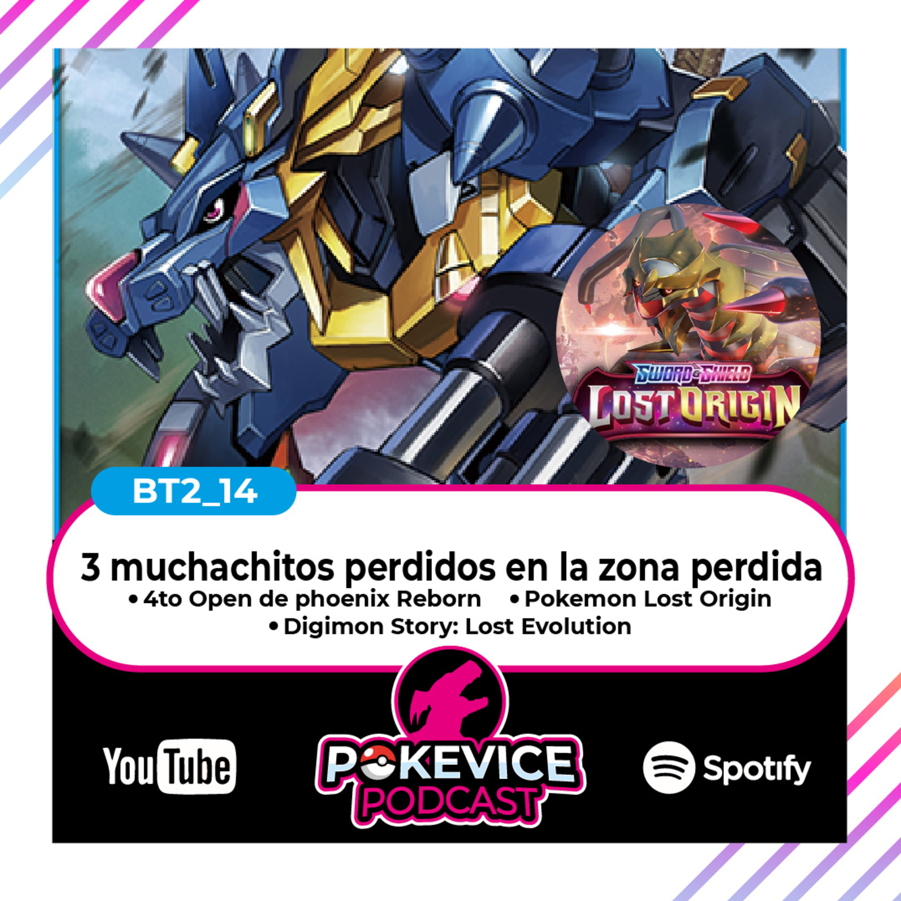 Pokevice Podcast - 4to open de phoenix reborn - Digimon Lost evolution - Pokemon Lost Origins episode artwork