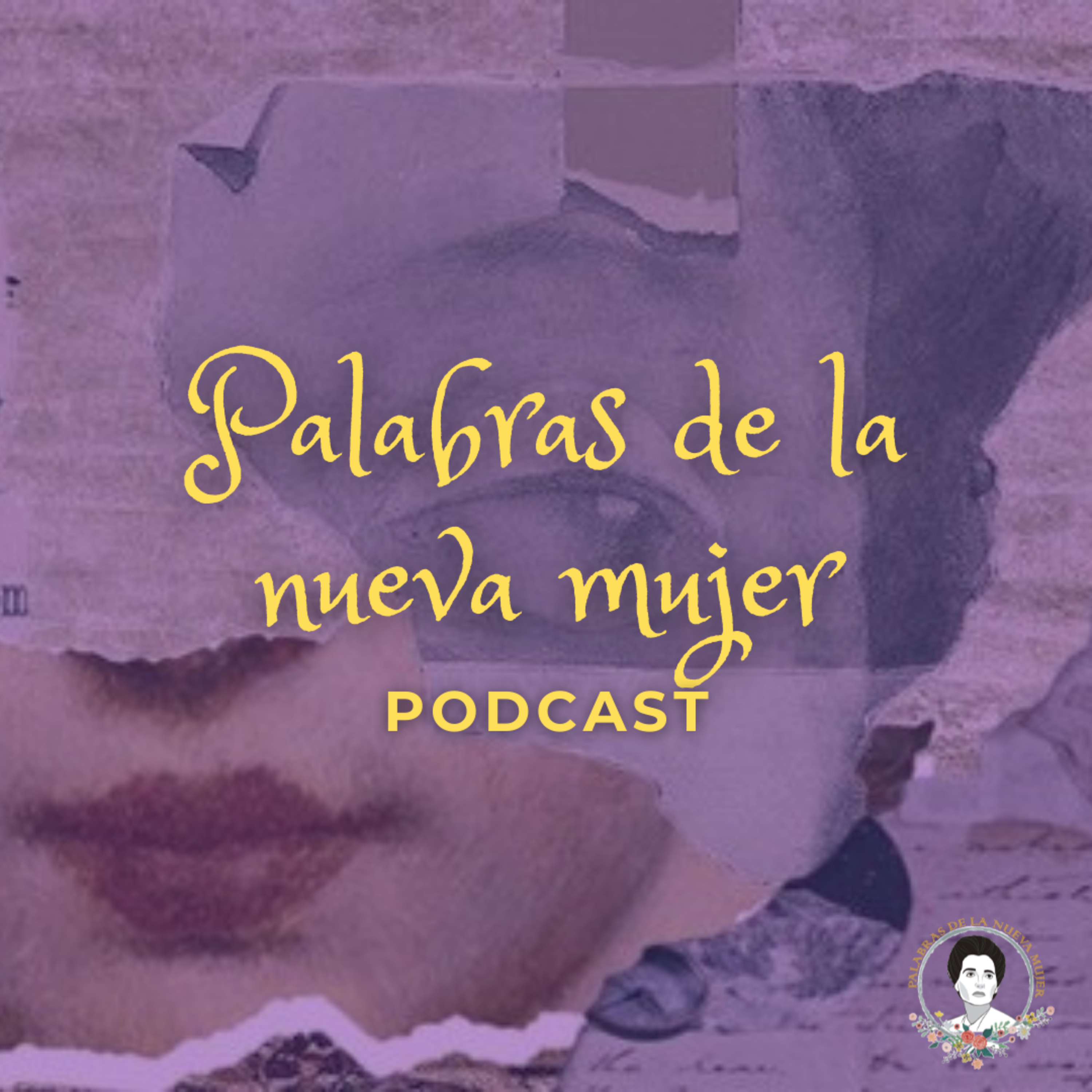 Palabras de la nueva mujer: podcast