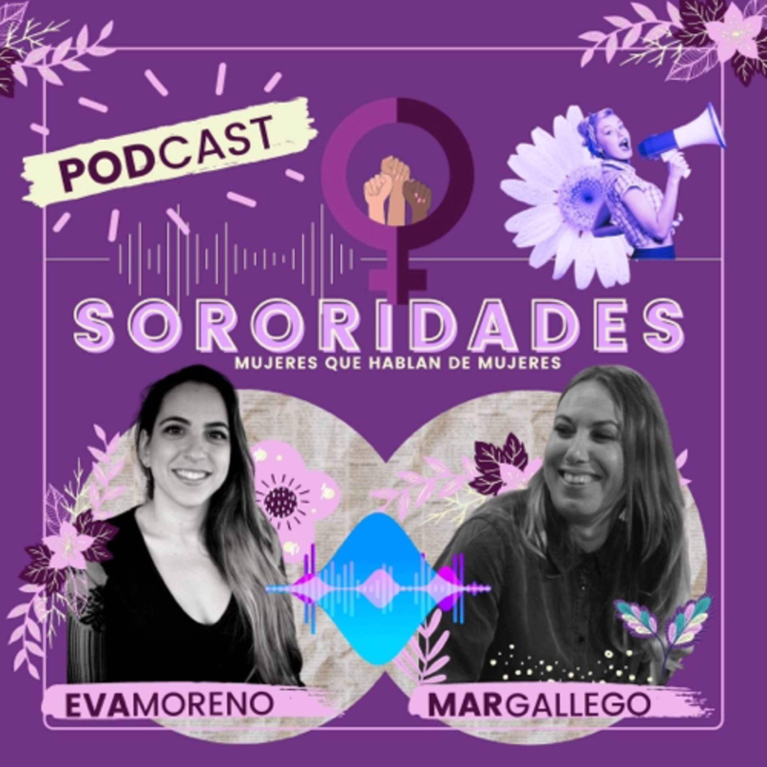 Sororidades. Mujeres que hablan de mujeres.