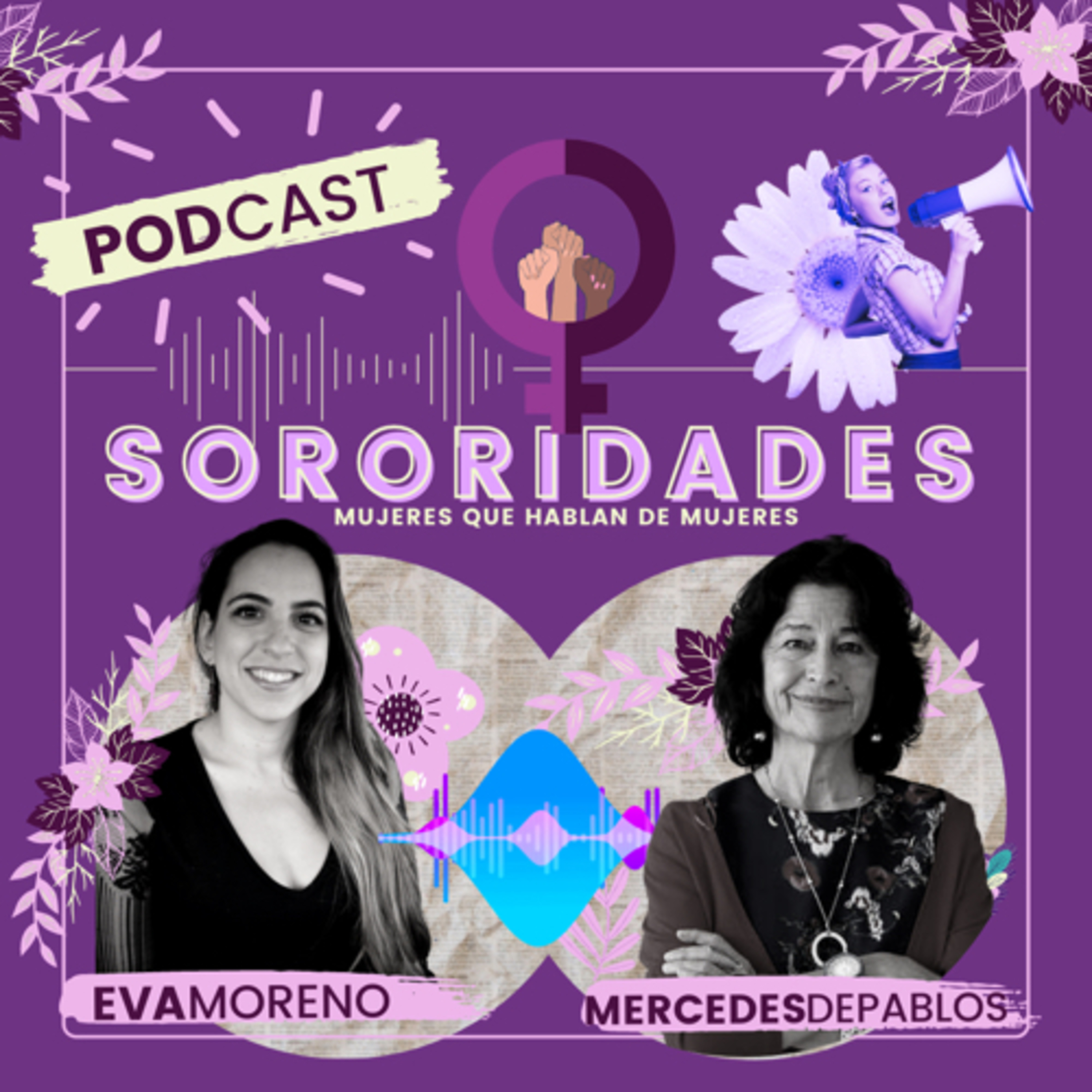 Sororidades. Mujeres que hablan de mujeres.