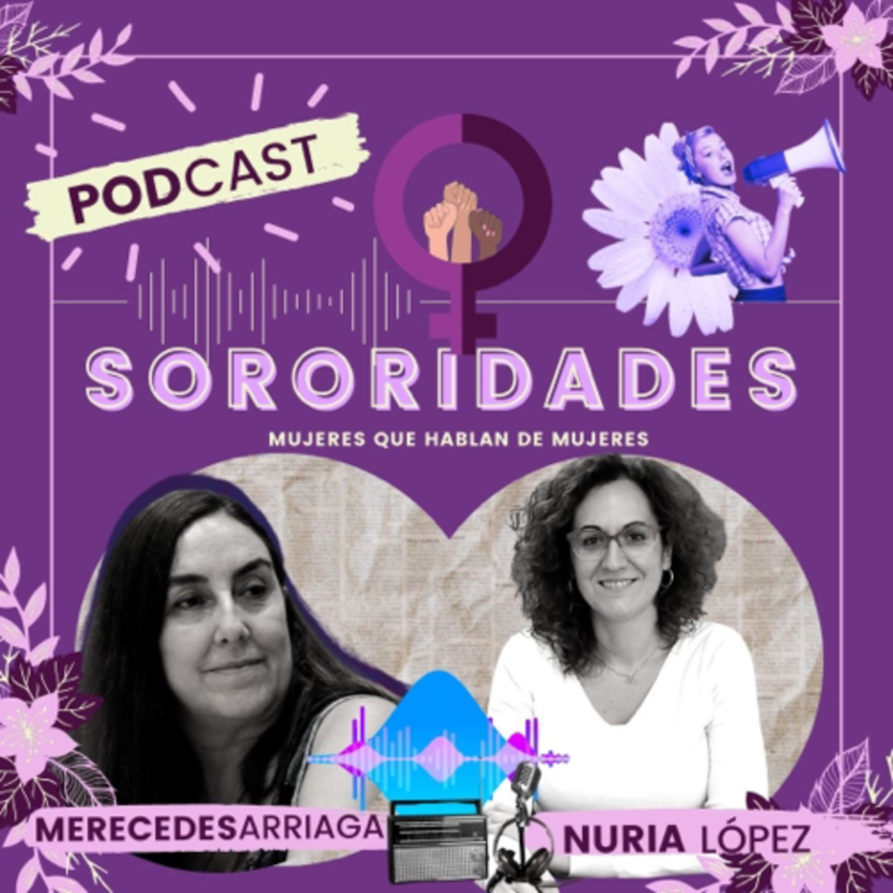 Sororidades. Mujeres que hablan de mujeres.