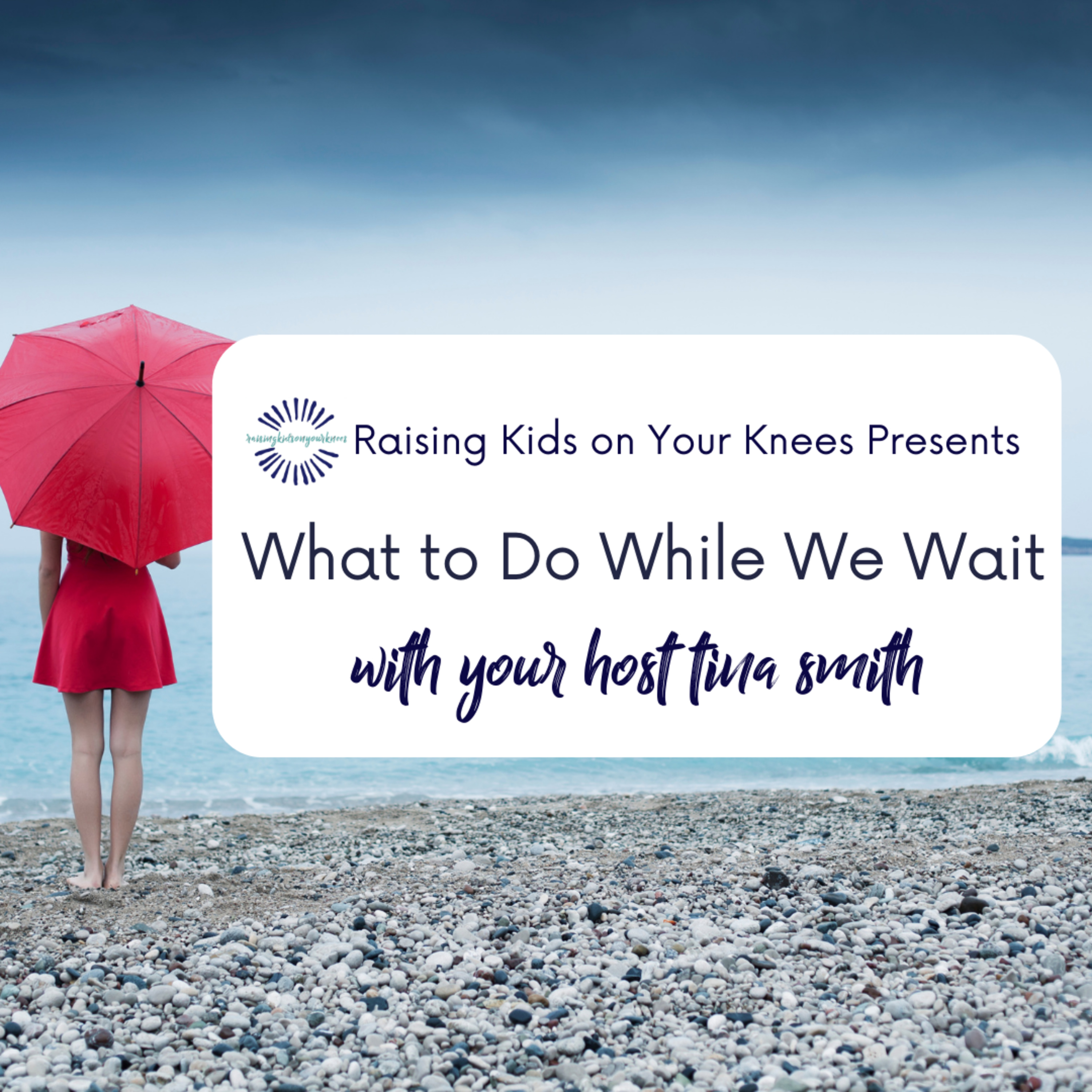 Raising Kids On Your Knees