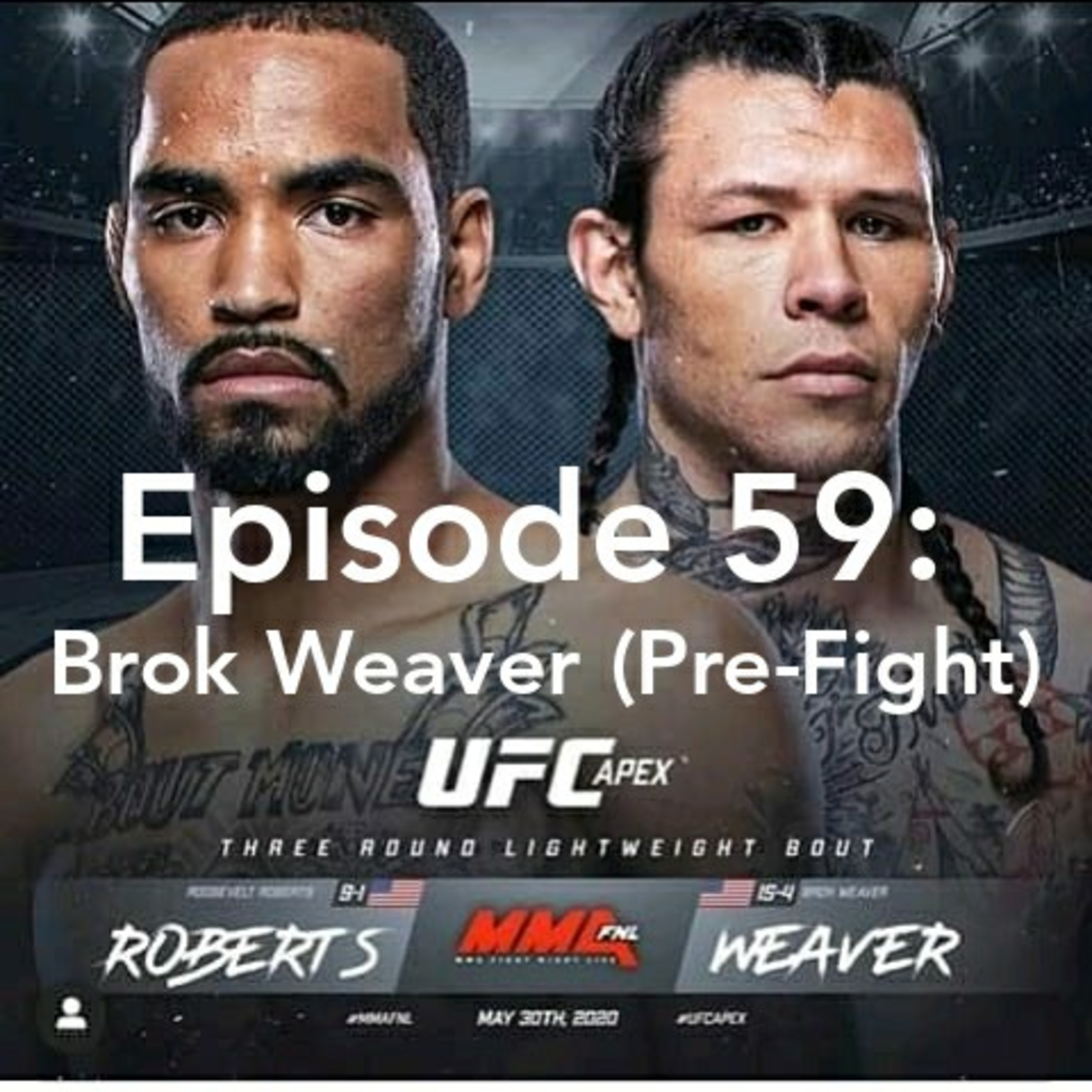 Episode 59: Brok Weaver (Pre Fight)