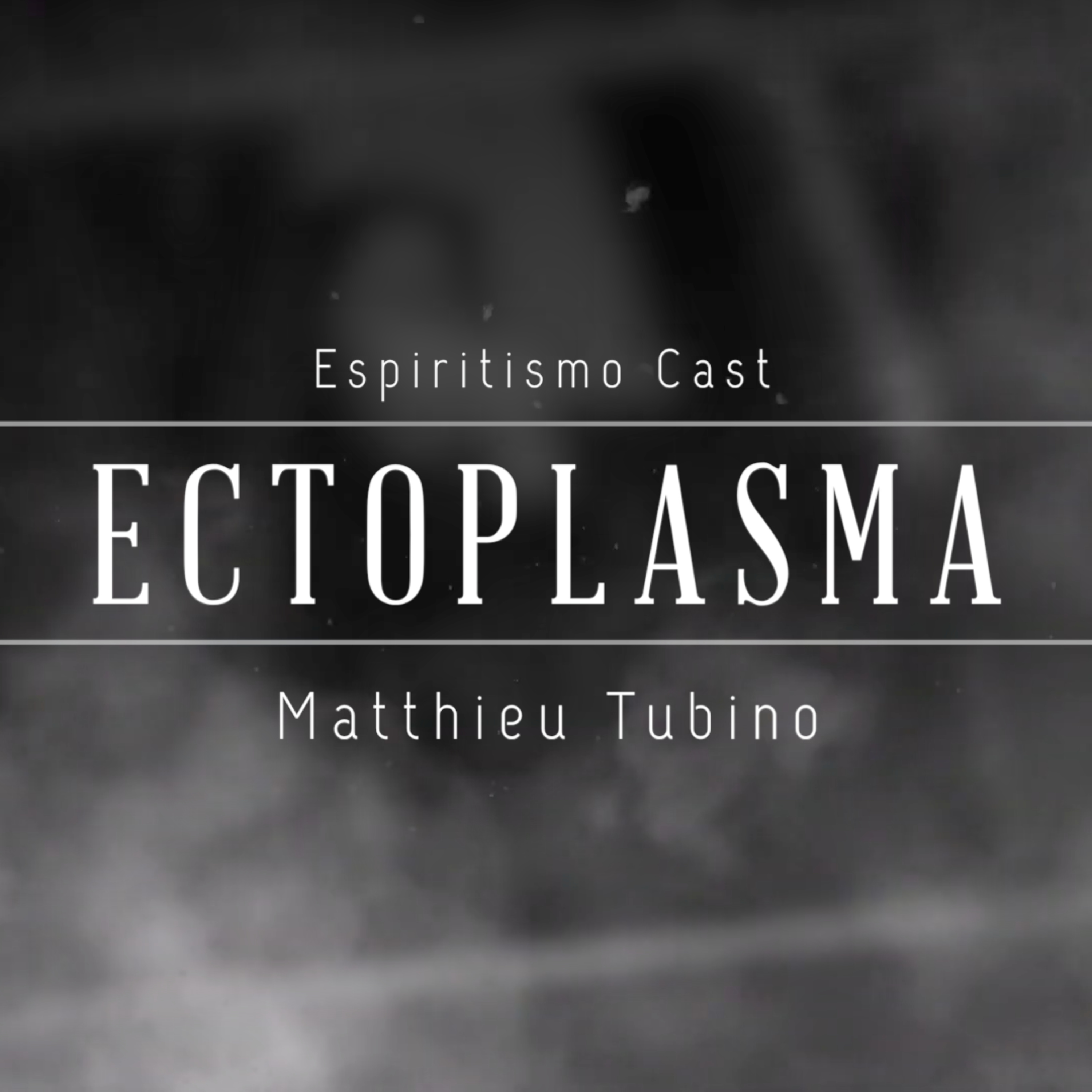 Ectoplasma [Ep2] Introdução