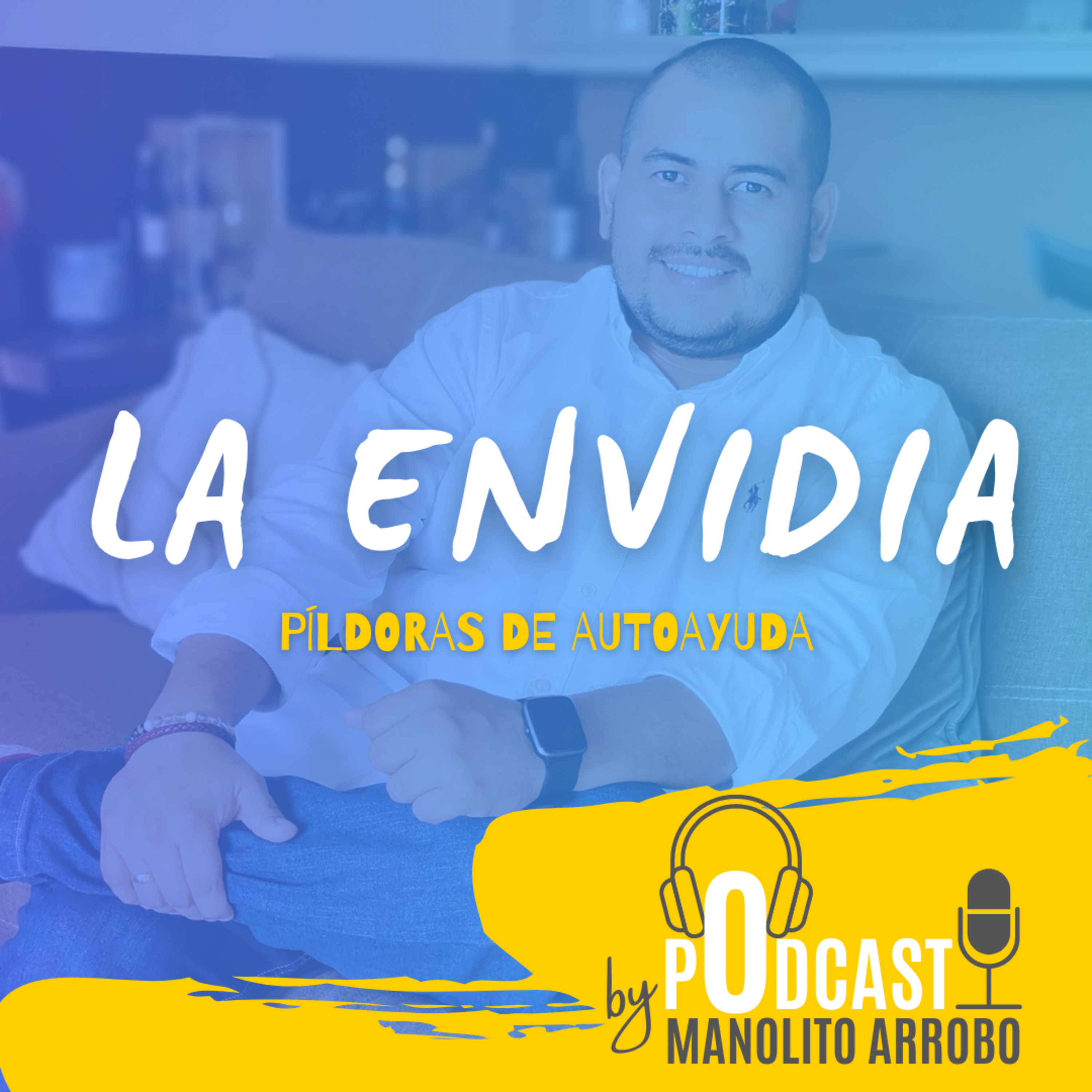 La Envidia | Píldoras De Autoayuda episode artwork