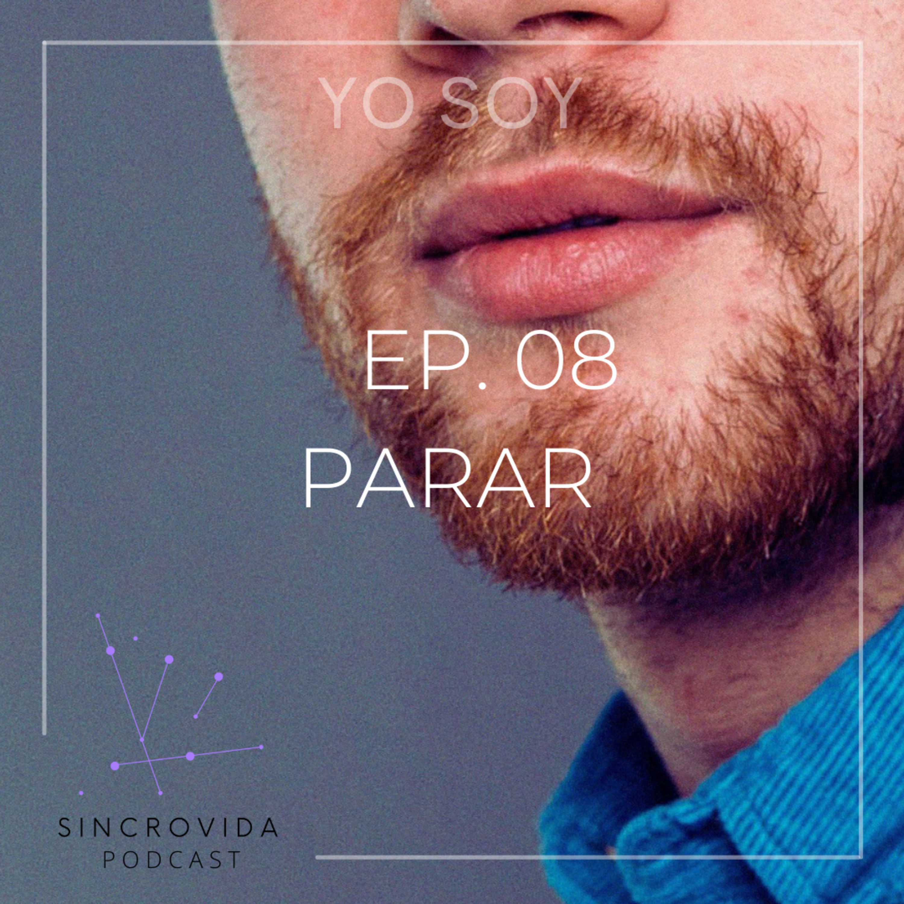 EP 08. PARAR  episode artwork