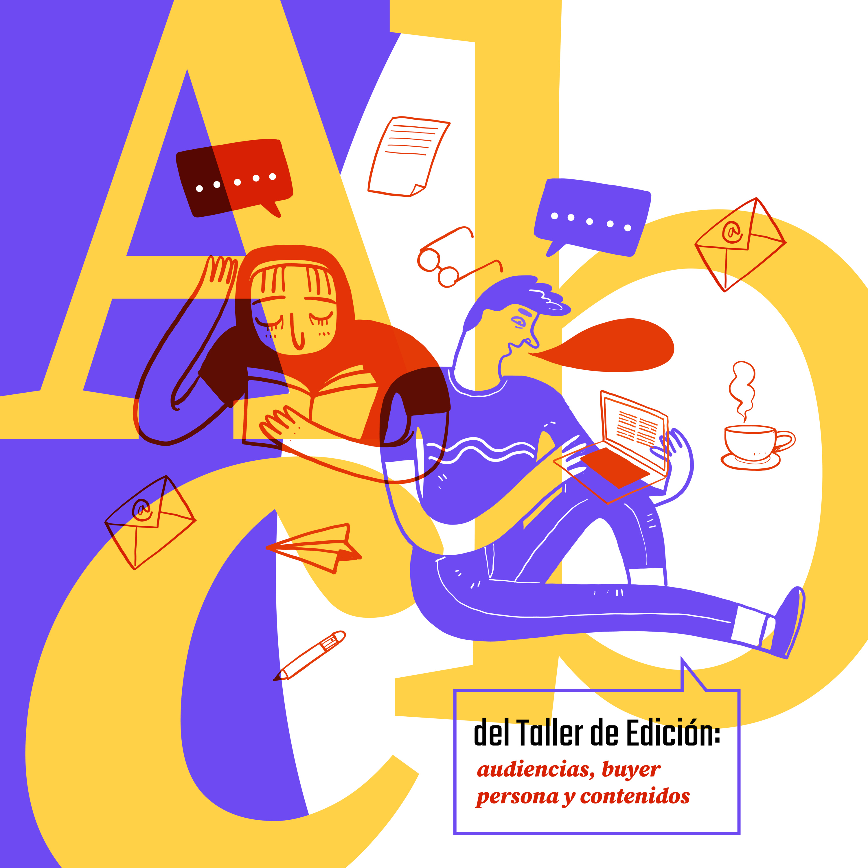 Episodio Piloto: ABC del Taller de Edición: audiencias, buyer persona y contenidos.