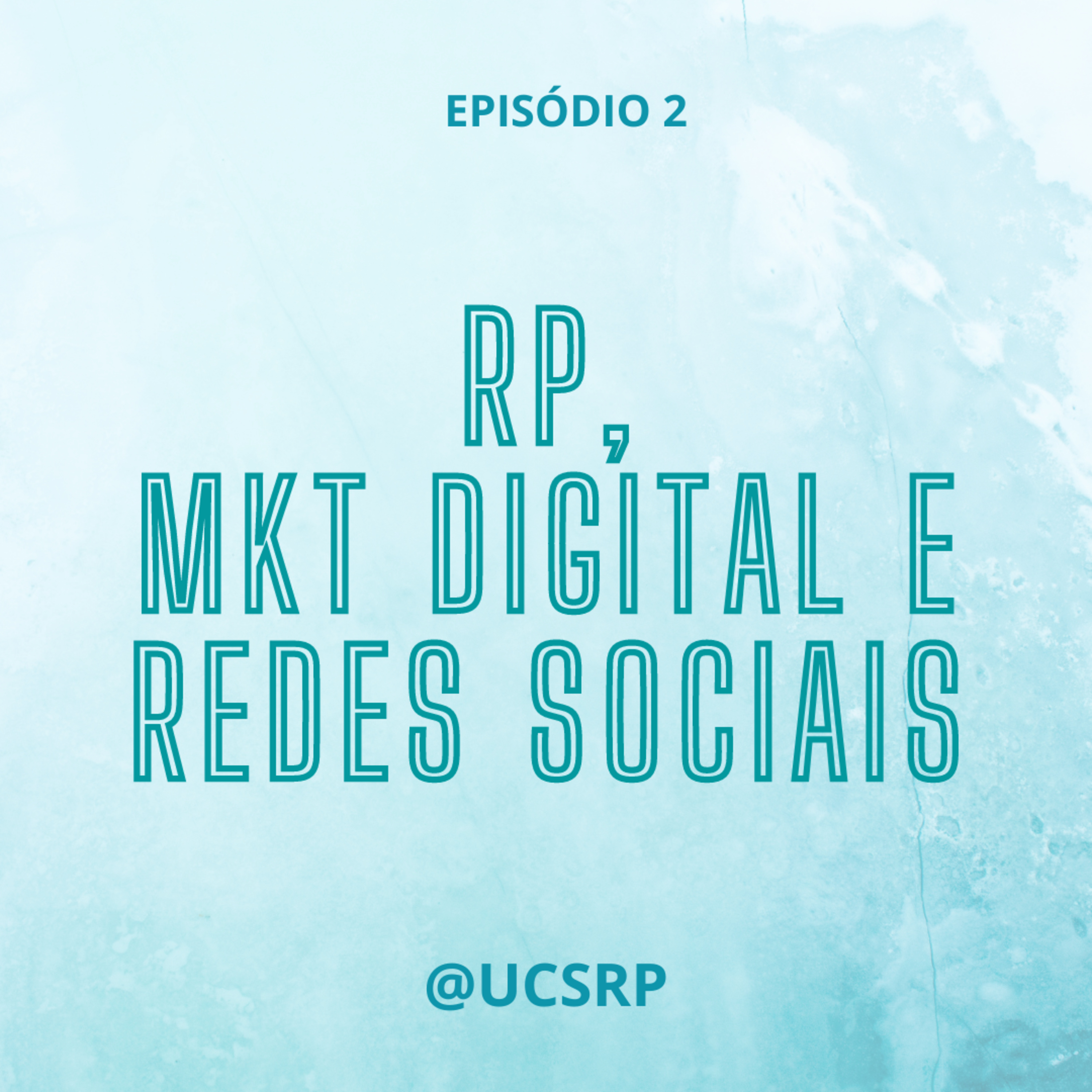 RP, mkt digital e redes sociais #2 episode artwork