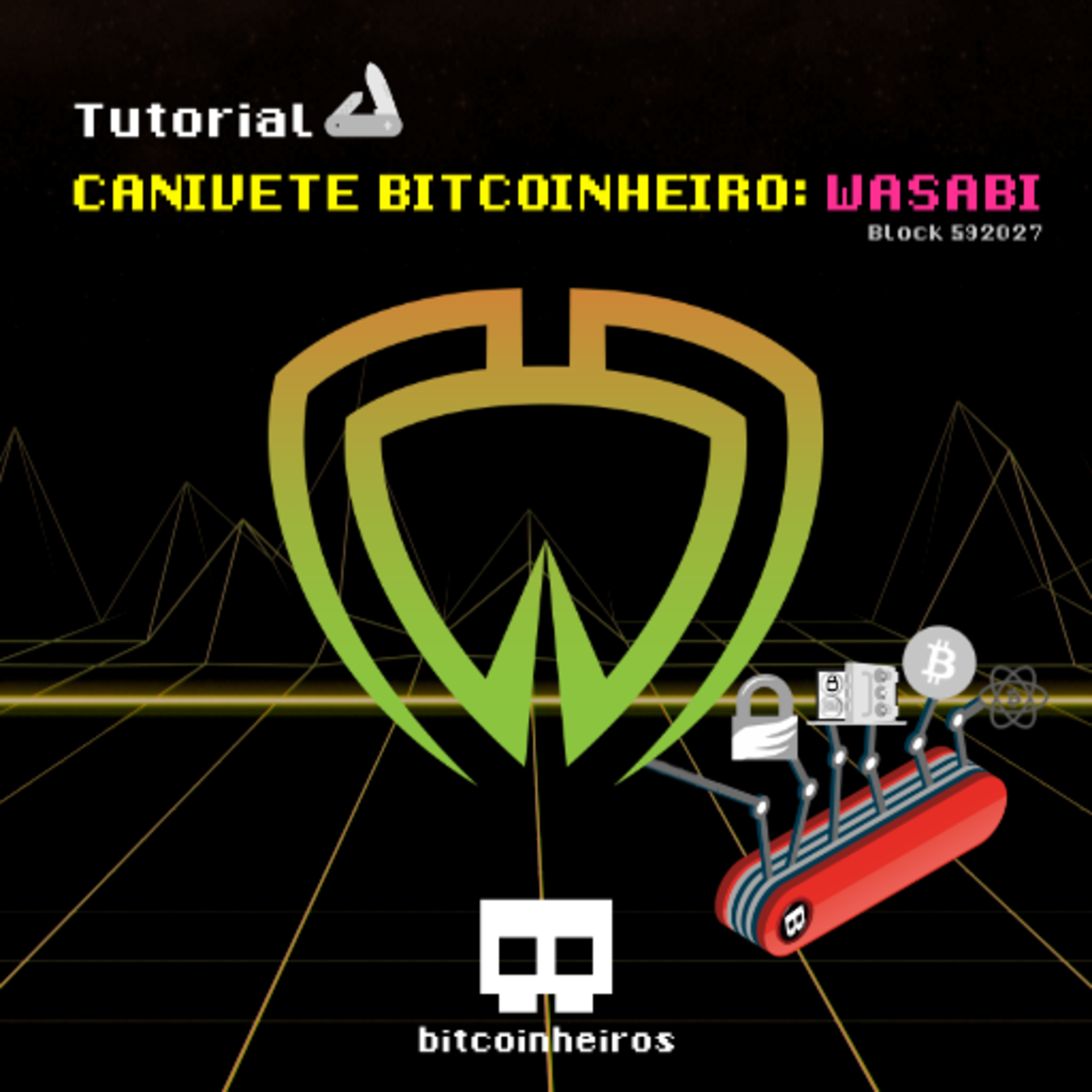 8 - Wasabi Wallet para sua fungibilidade e privacidade - Canivete Suíço Bitcoinheiro