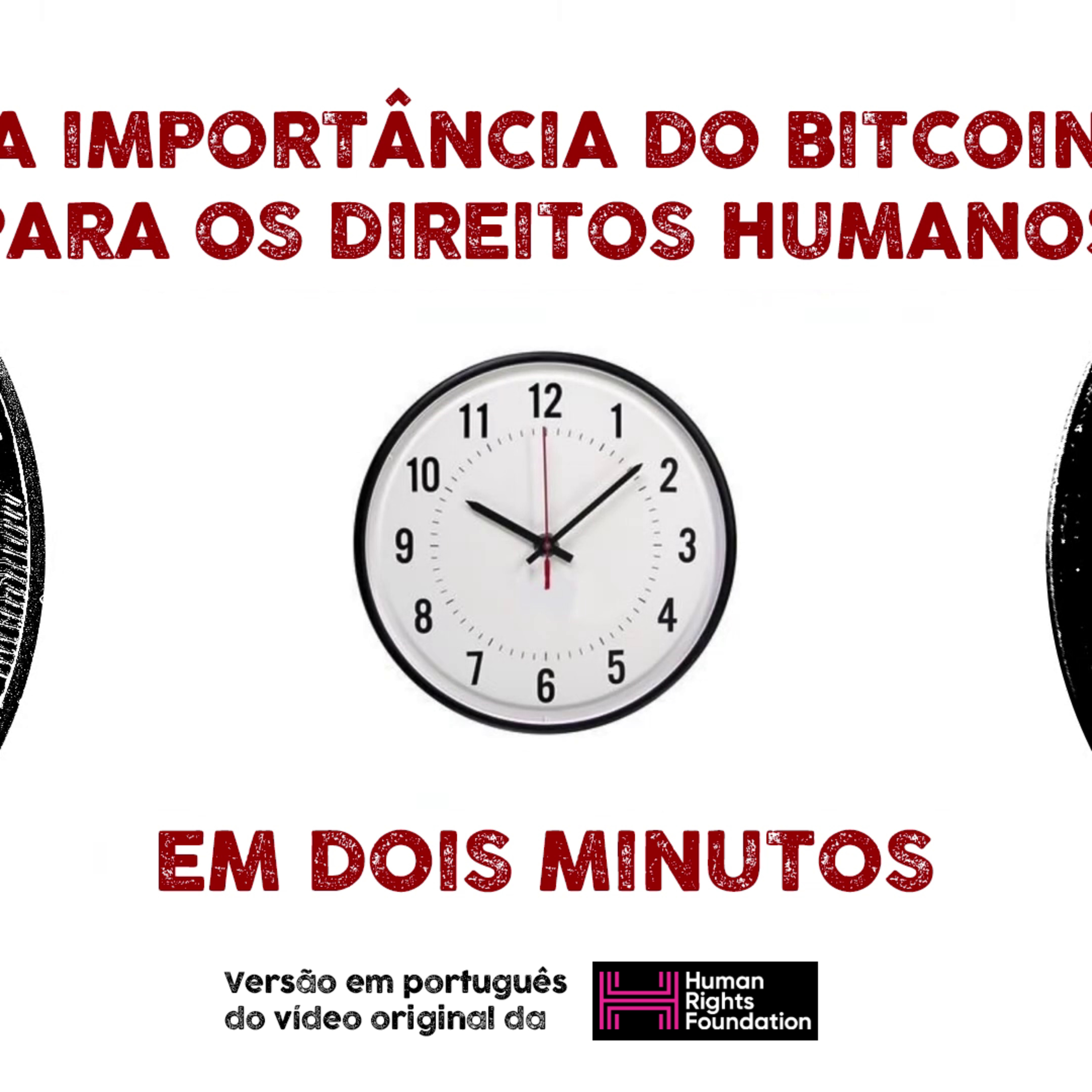 A importância do Bitcoin para os Direitos Humanos, em 2 minutos