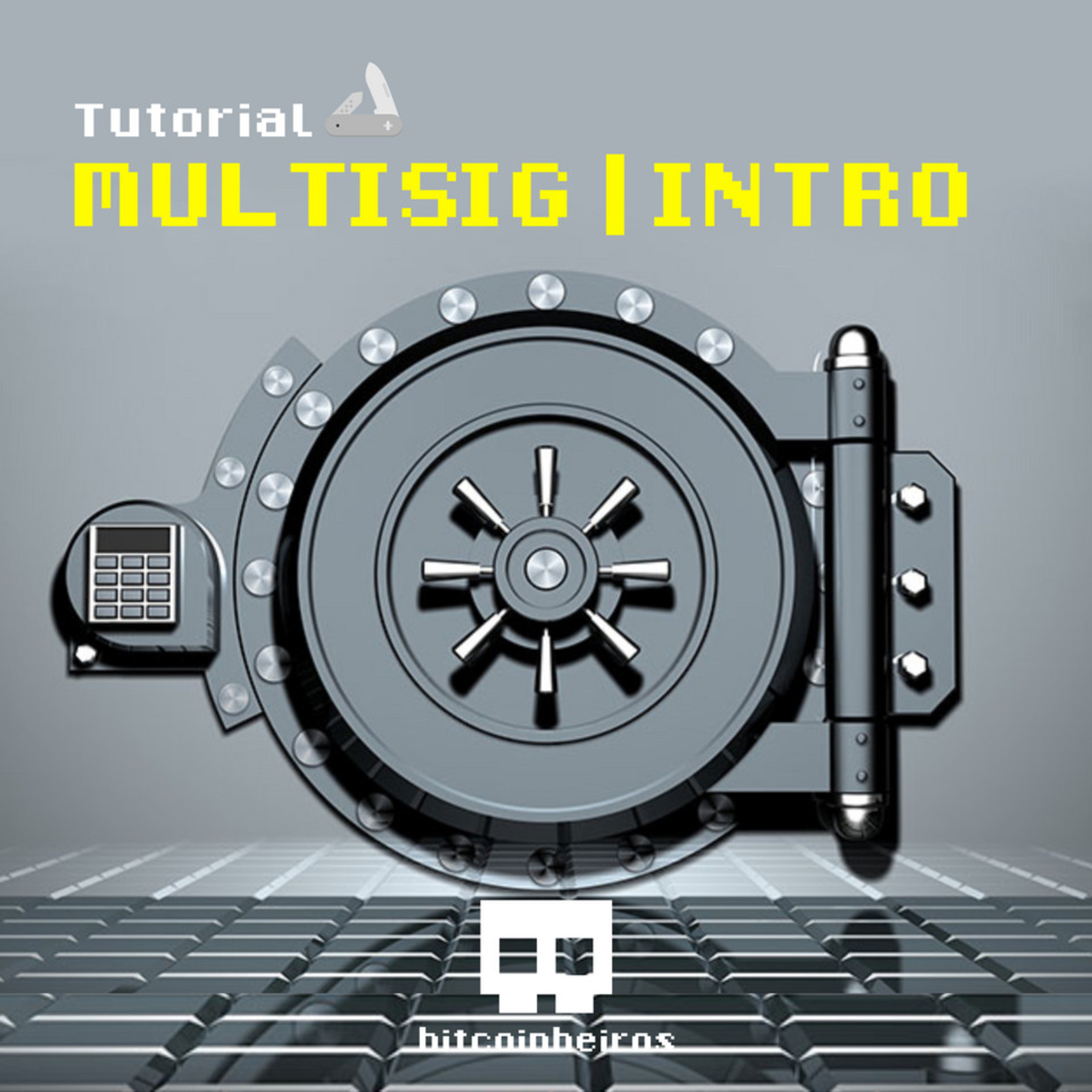 Multisig - Introdução à série no canal