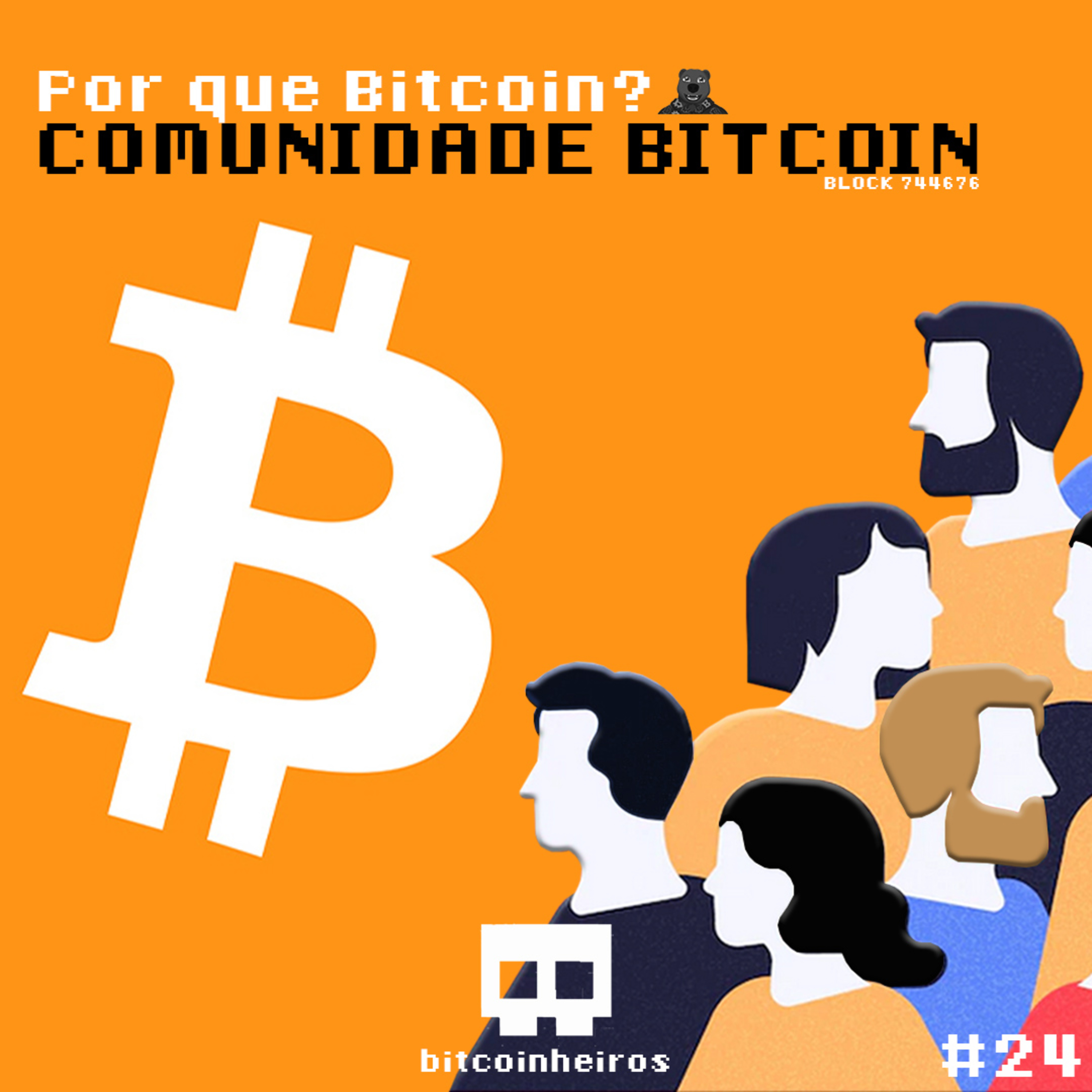 Por que a comunidade Bitcoin é tão grande e não para de crescer? - Parte 24 - Série "Why Bitcoin?"