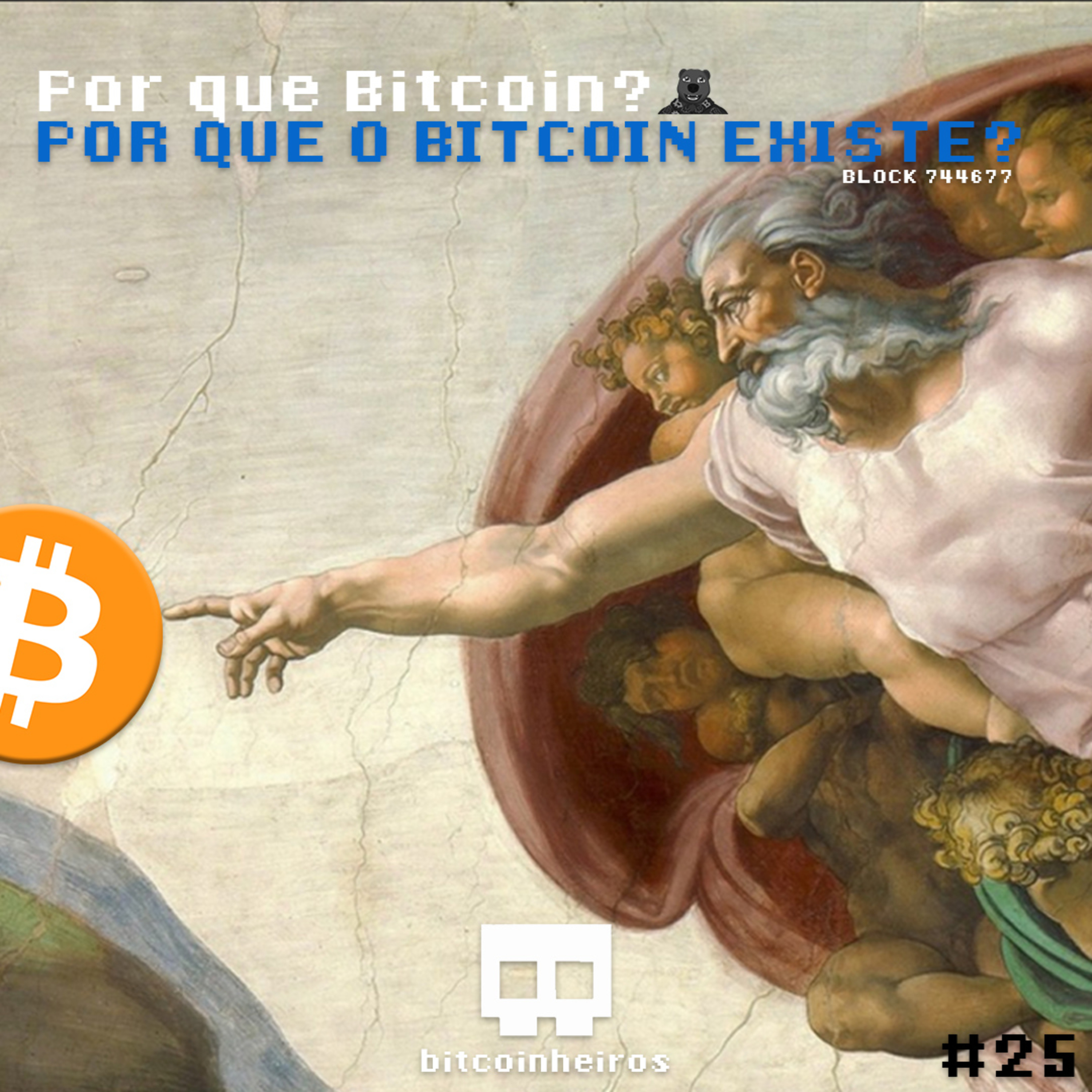 Por que o Bitcoin existe? - Parte 25 - Série "Why Bitcoin?"