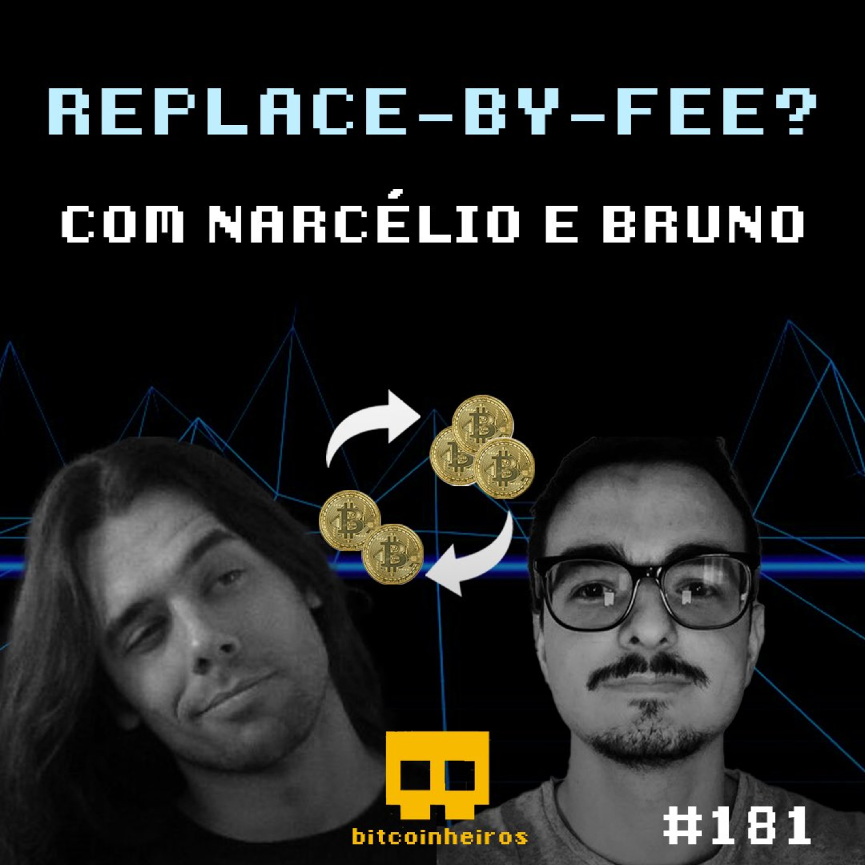 Full RBF, além do técnico: uma questão de princípios - Com Narcélio e Bruno Garcia