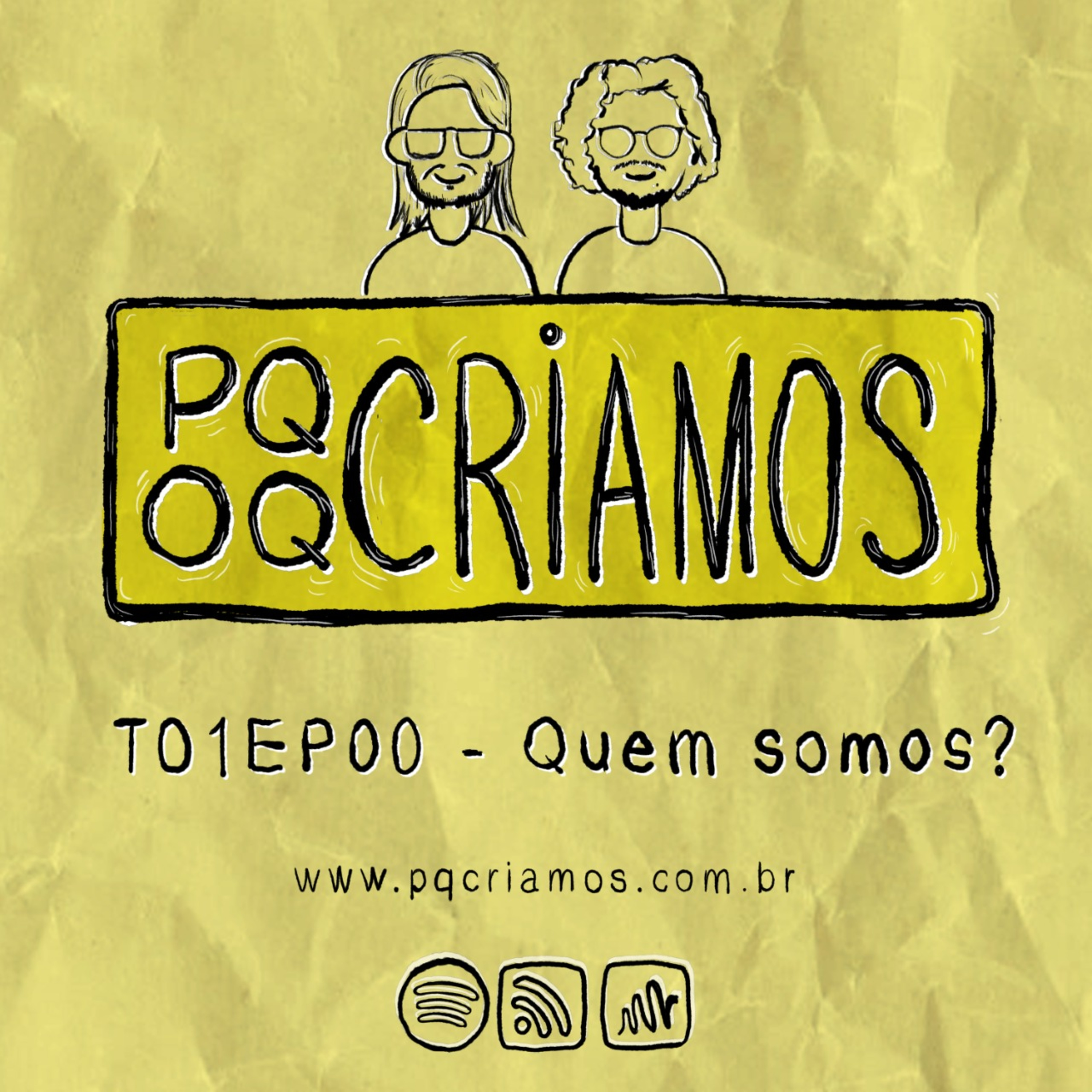 Por que criamos o que criamos?