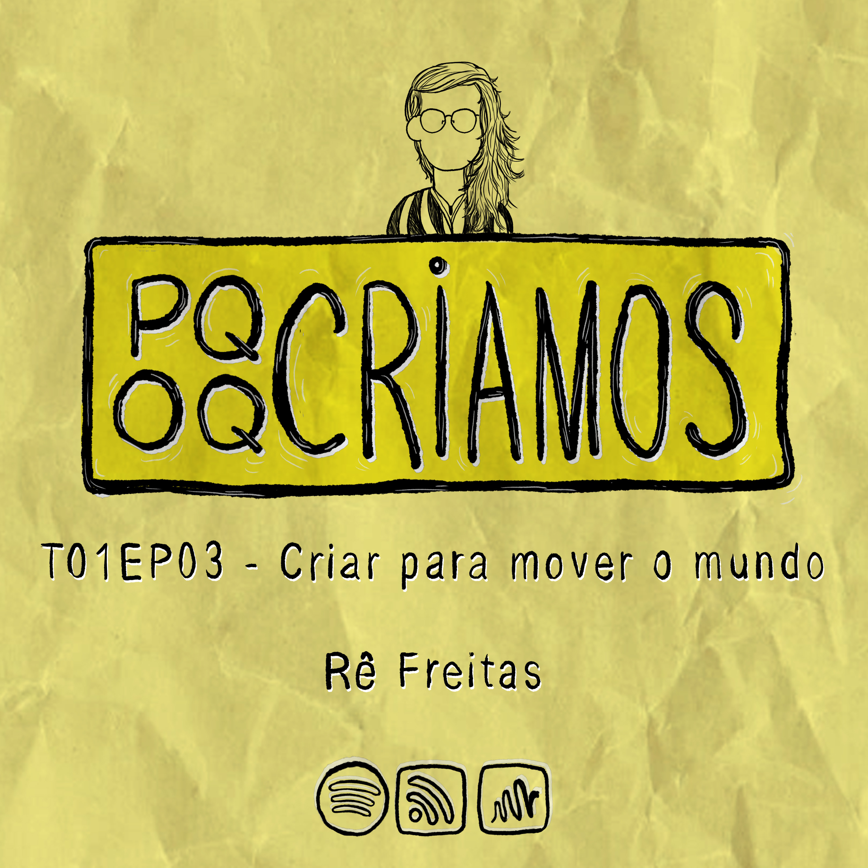 Por que criamos o que criamos?