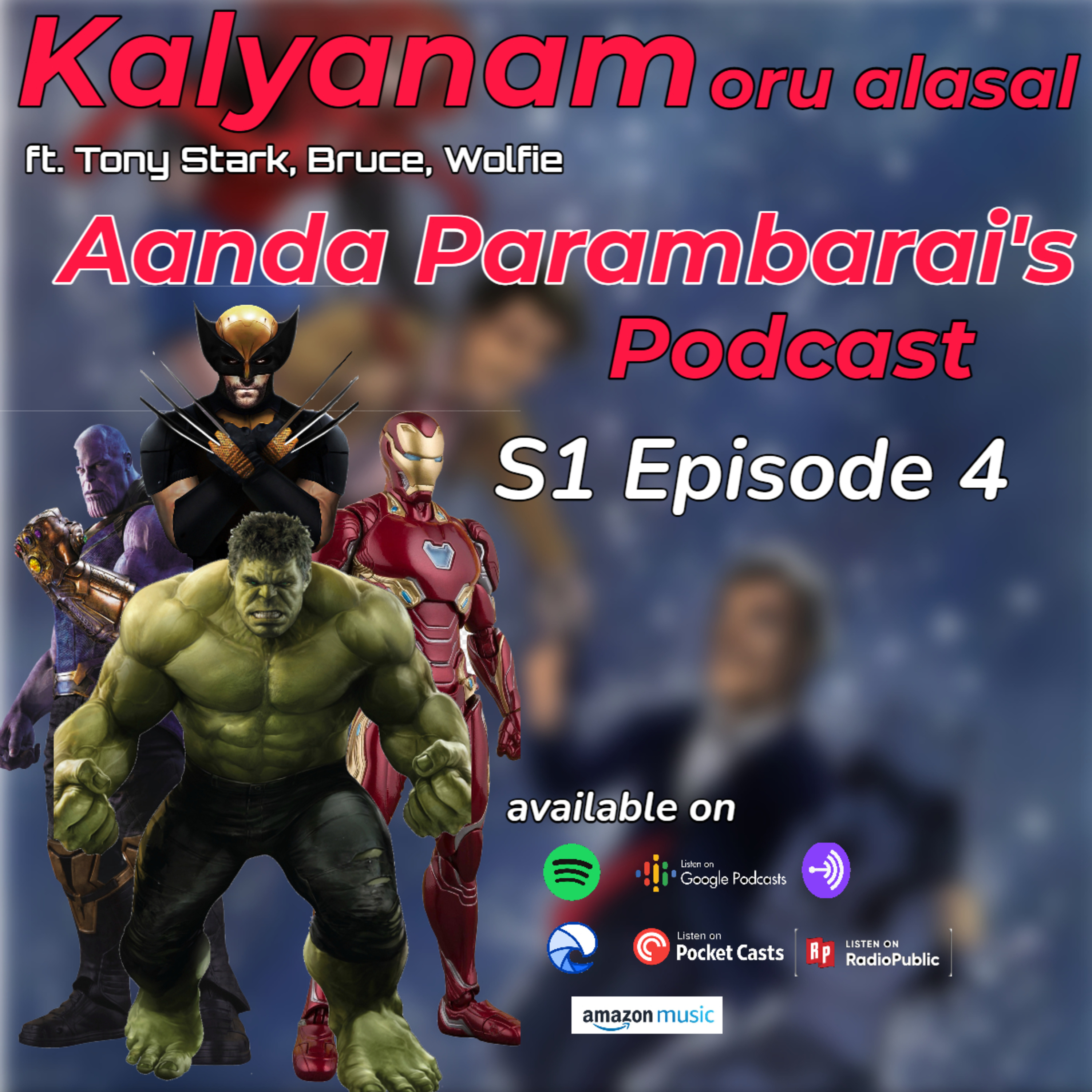 S01E04: Kalyanam oru alasal by Aanda Parambarai - ft. Tony Stark, Bruce and Wolfie episode artwork