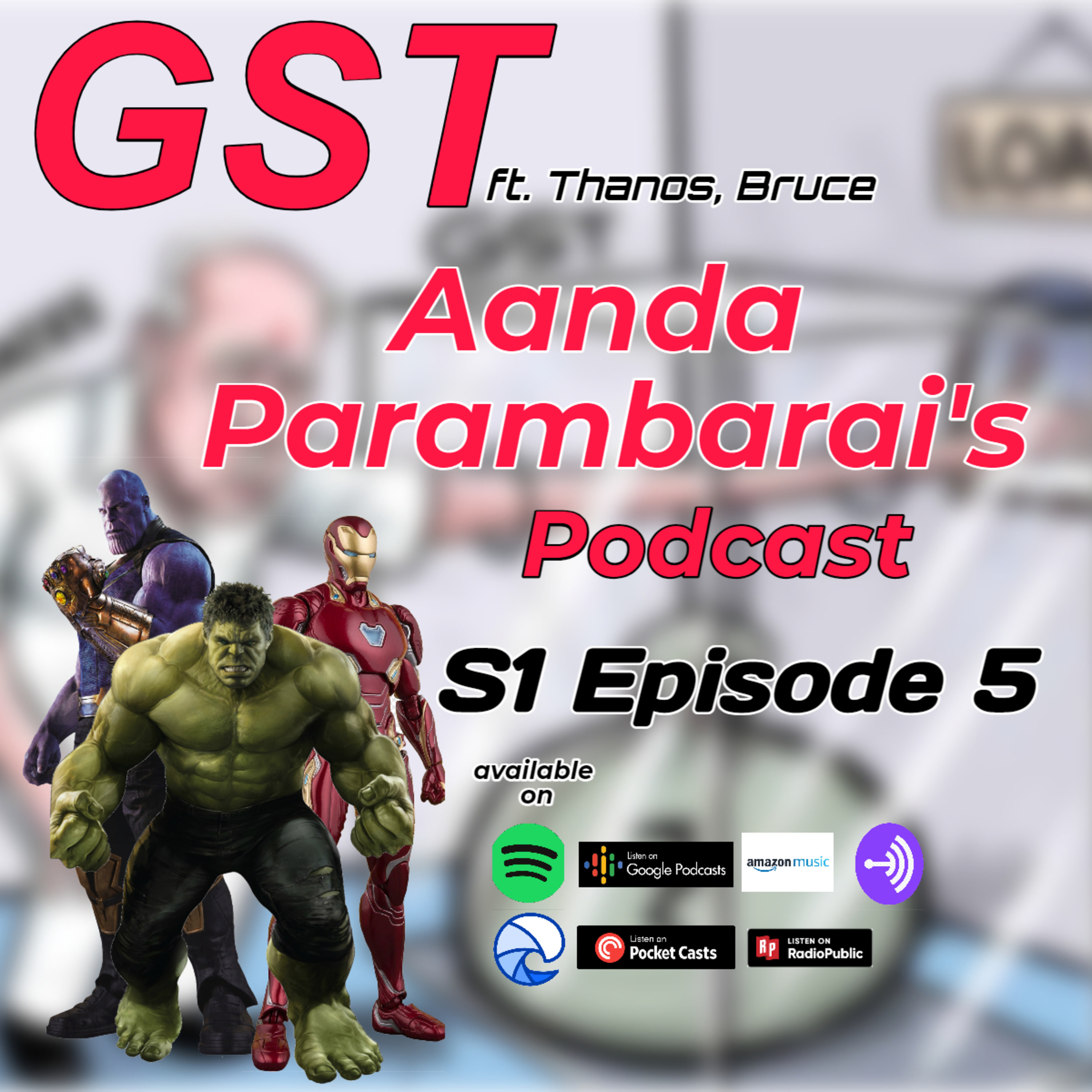 S01E05: GST by Aanda Parambarai - ft. Thanos, Bruce episode artwork