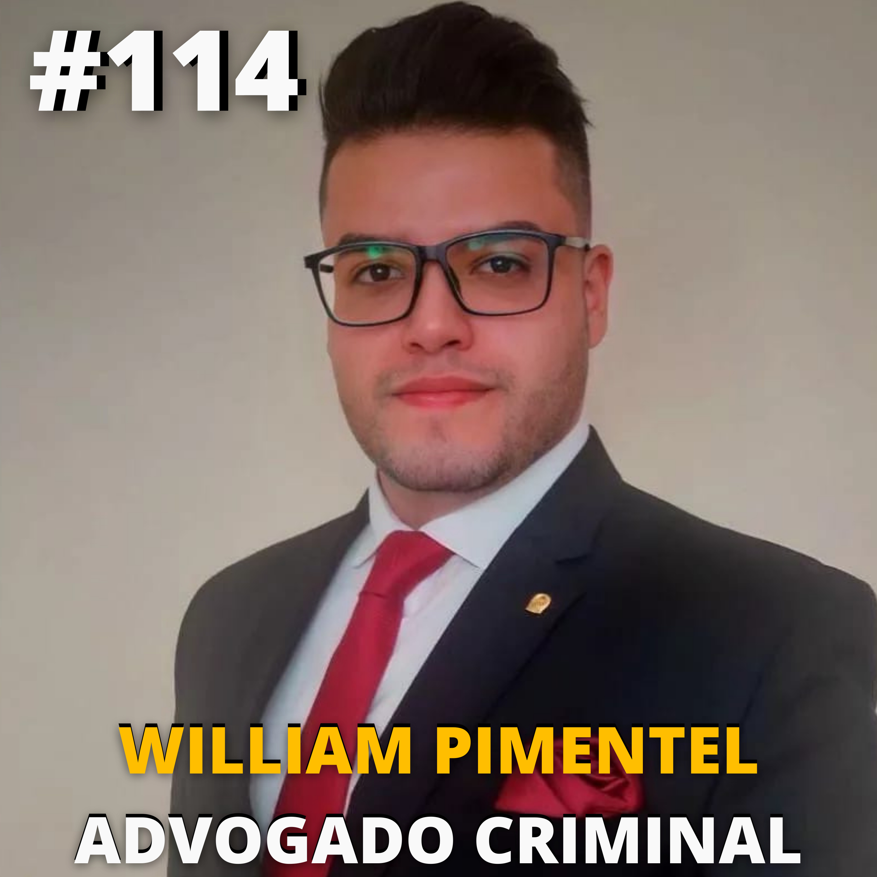 Willian Pimentel \ Advogado Criminal #114 episode artwork
