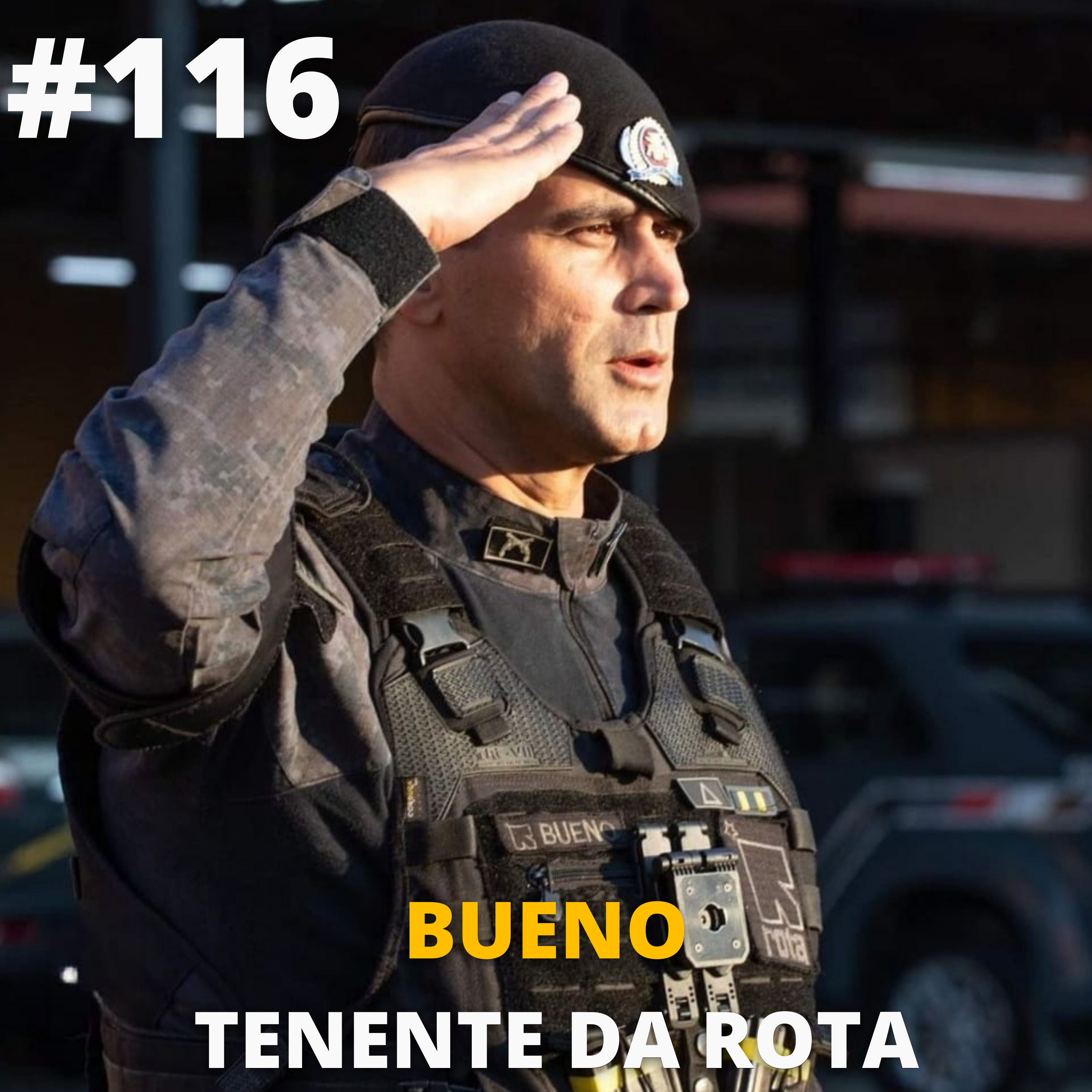 Bueno \ Tenente da Rota #'116