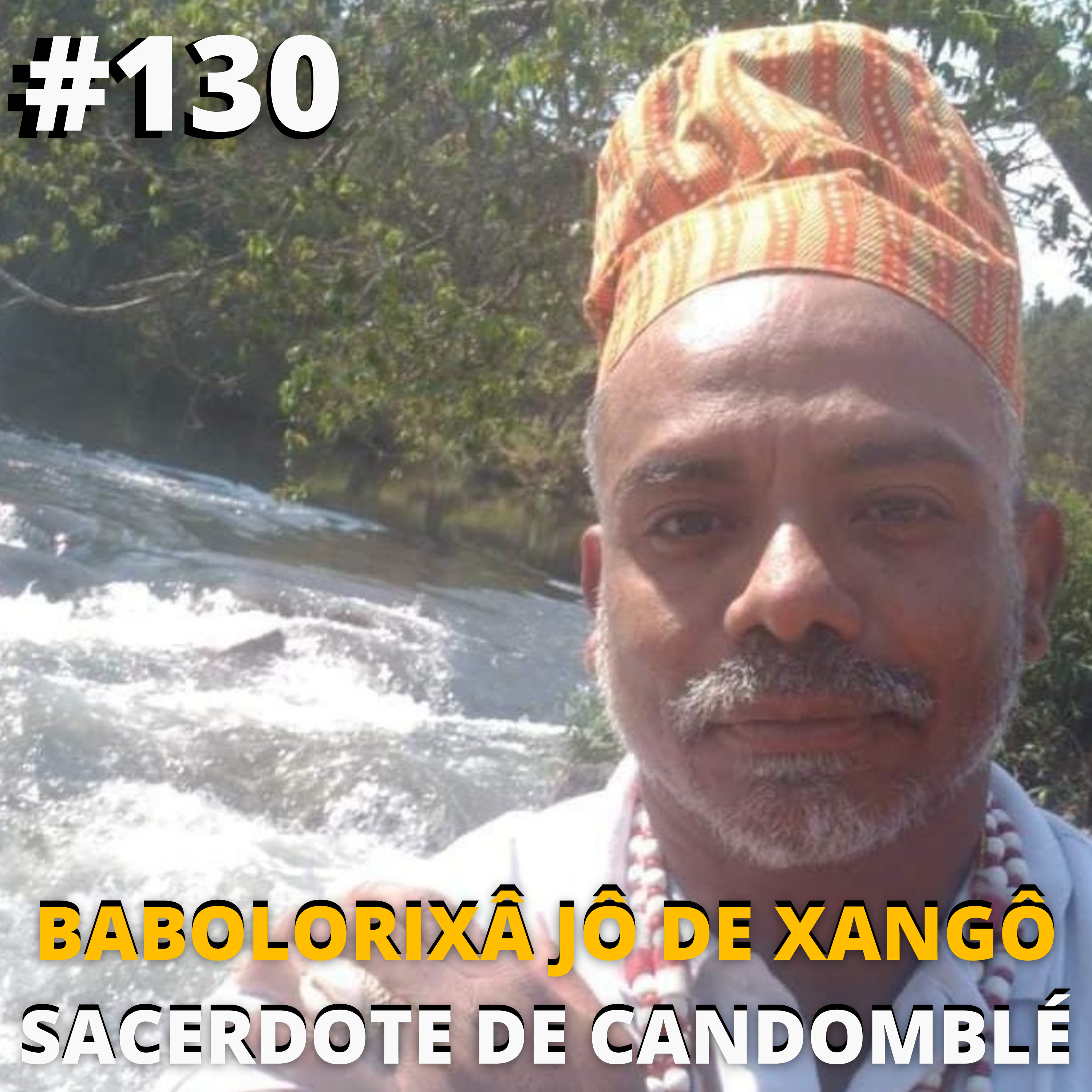 Babalorixa Jô de Xangô #130 episode artwork