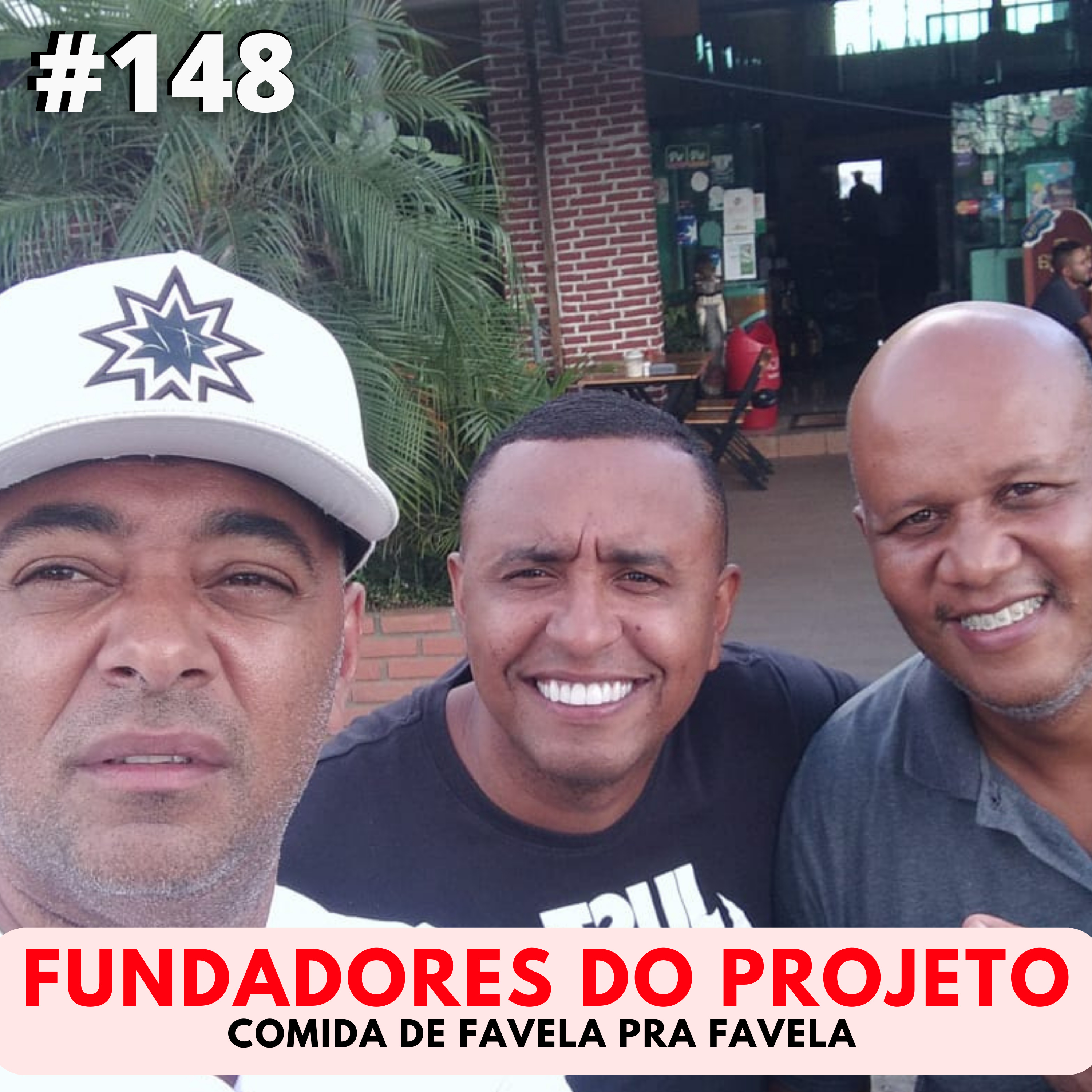 Projeto\ Comida de Favela pra Favela #148 episode artwork