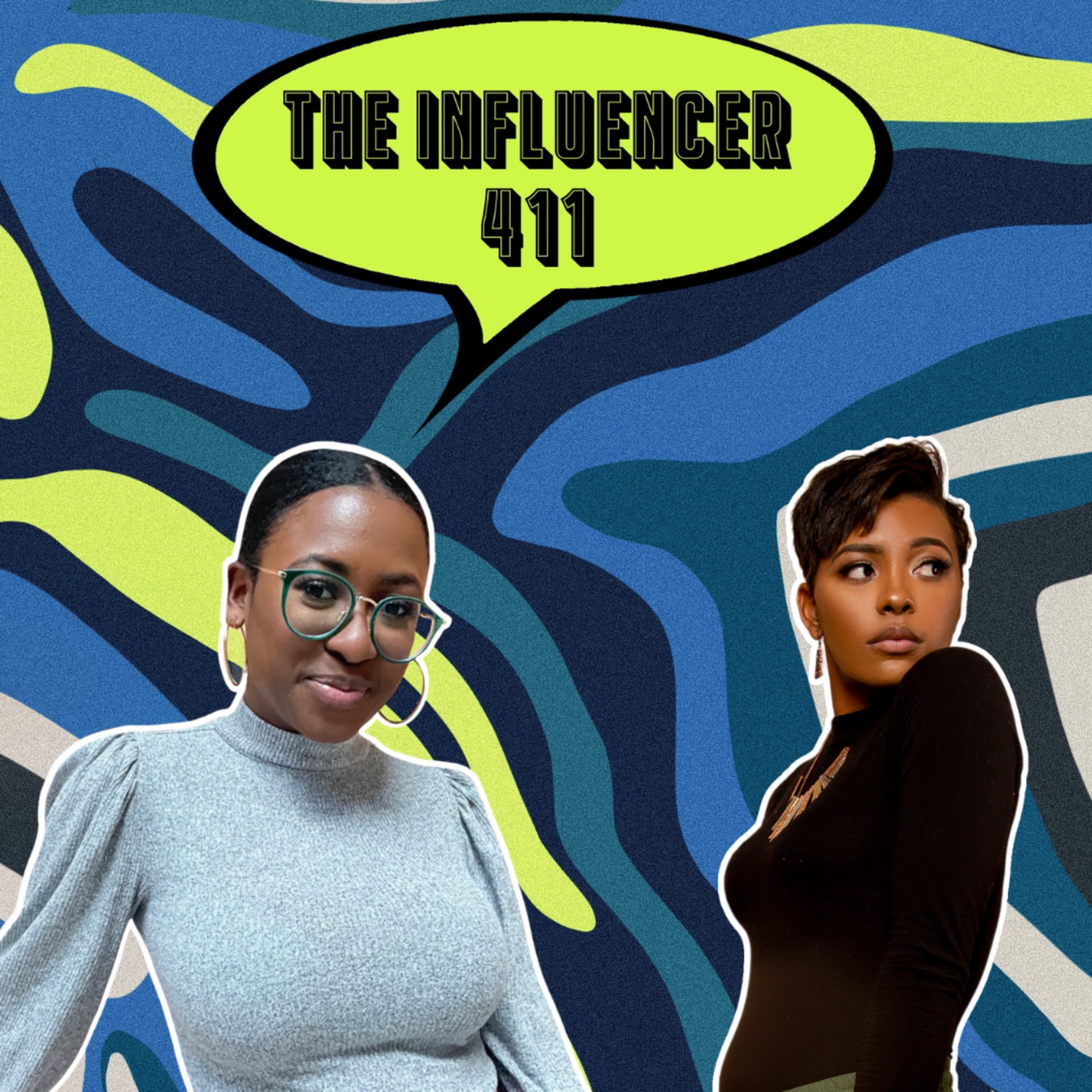 The Influencer 411
