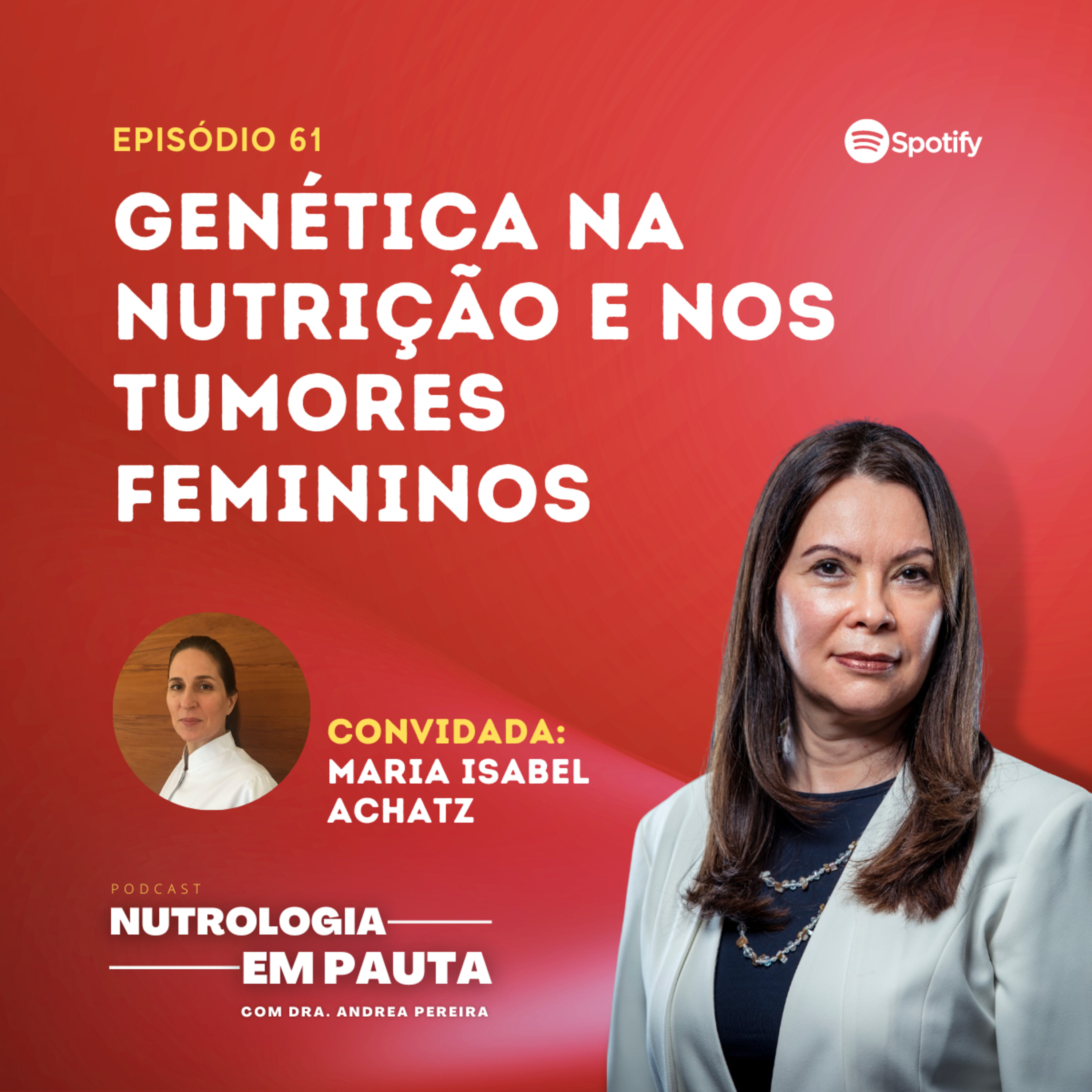 Nutrologia em Pauta #61: Genética na nutrição e nos tumores femininos episode artwork