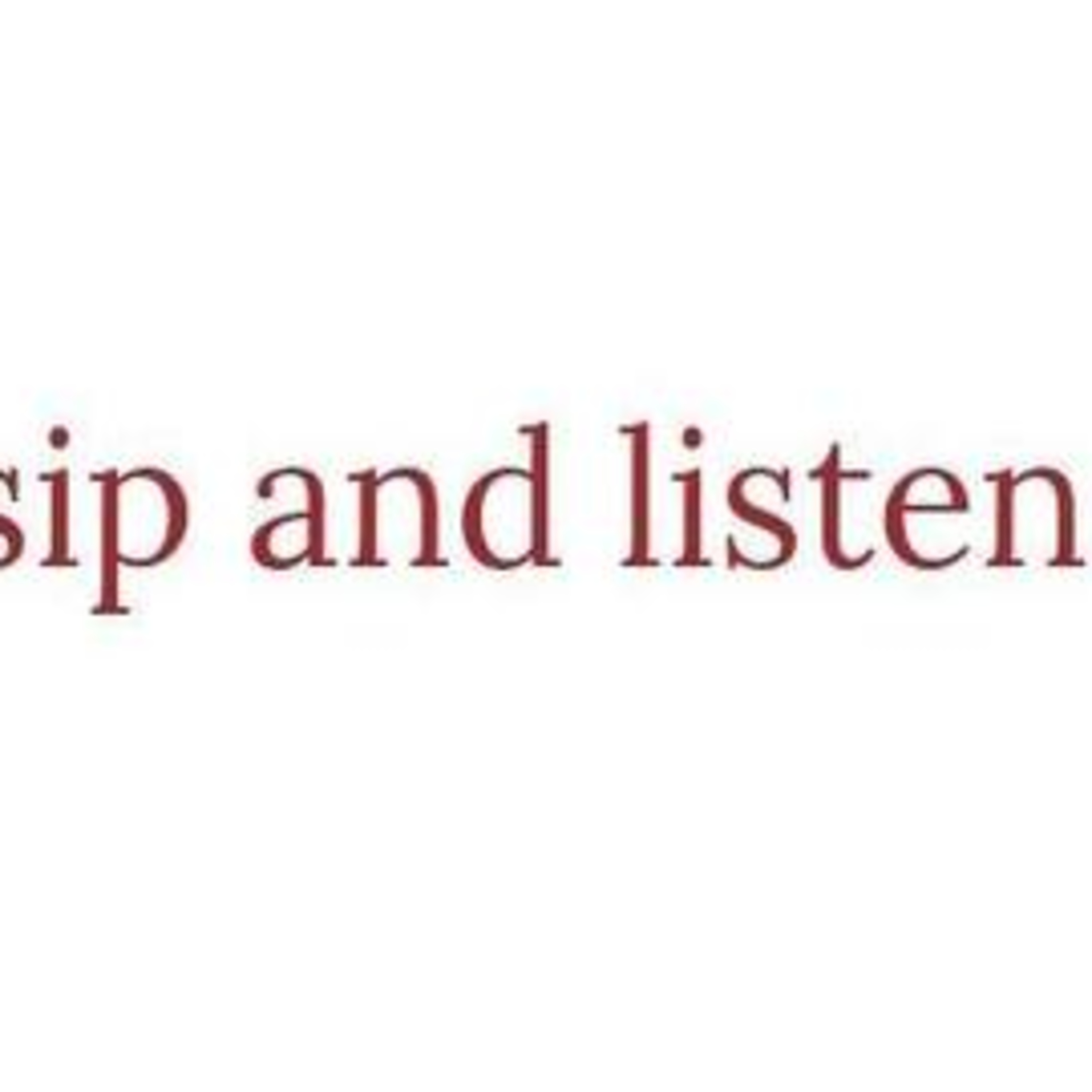 Sip and Listen Podcast 🍾🥂