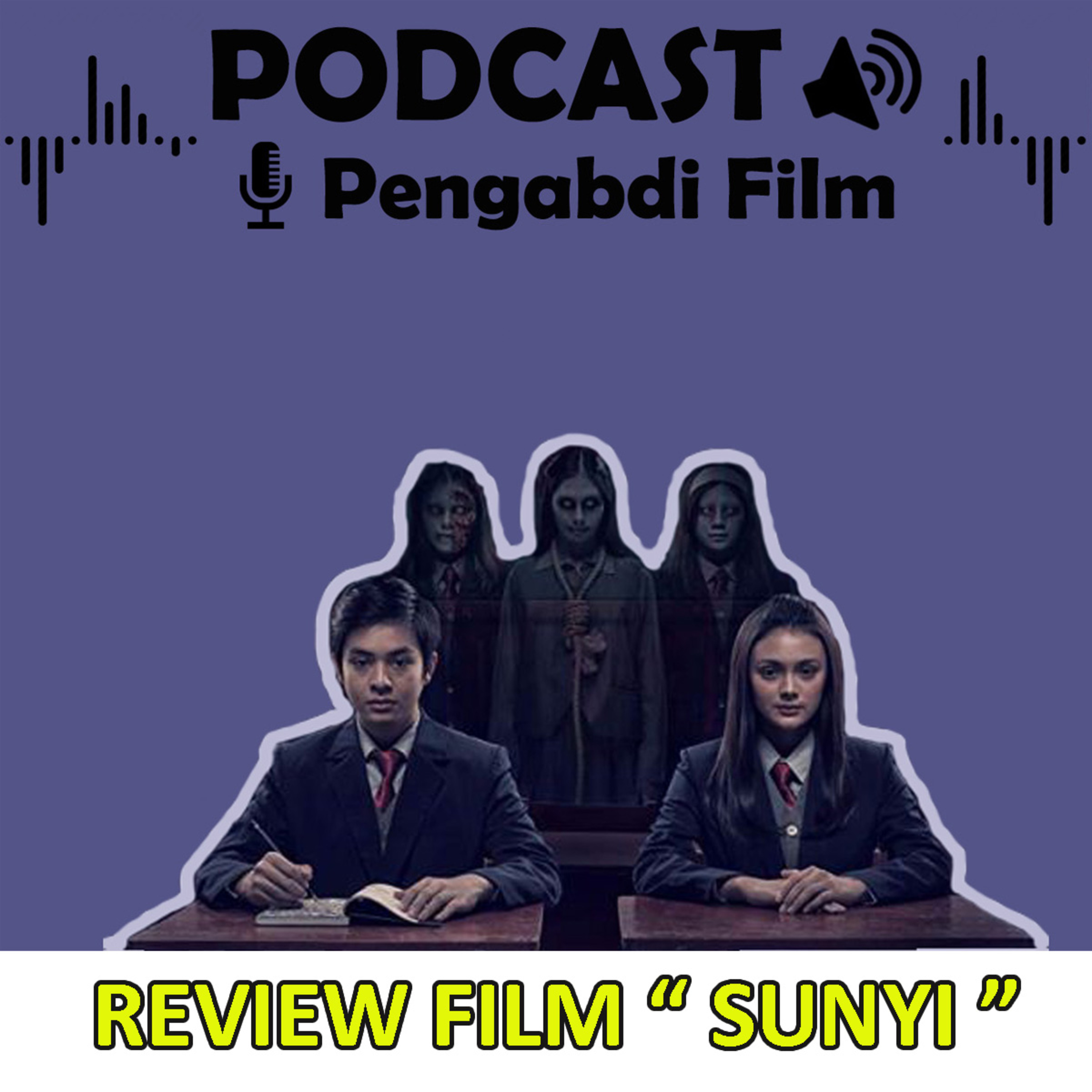 Review Film SUNYI - Podcast Pengabdi Film (eps 03) Review Film SUNYI - Podcast Pengabdi Film (eps 03)