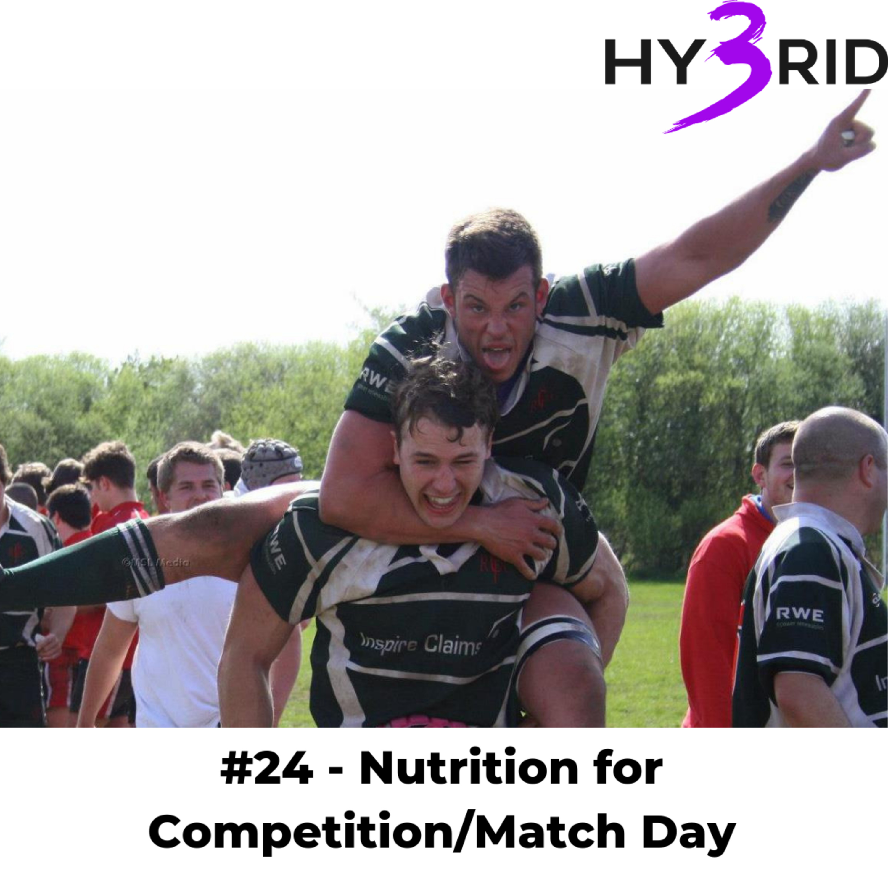 #24 - Nutrition for Competition/Match day #24 - Nutrition for Competition/Match day