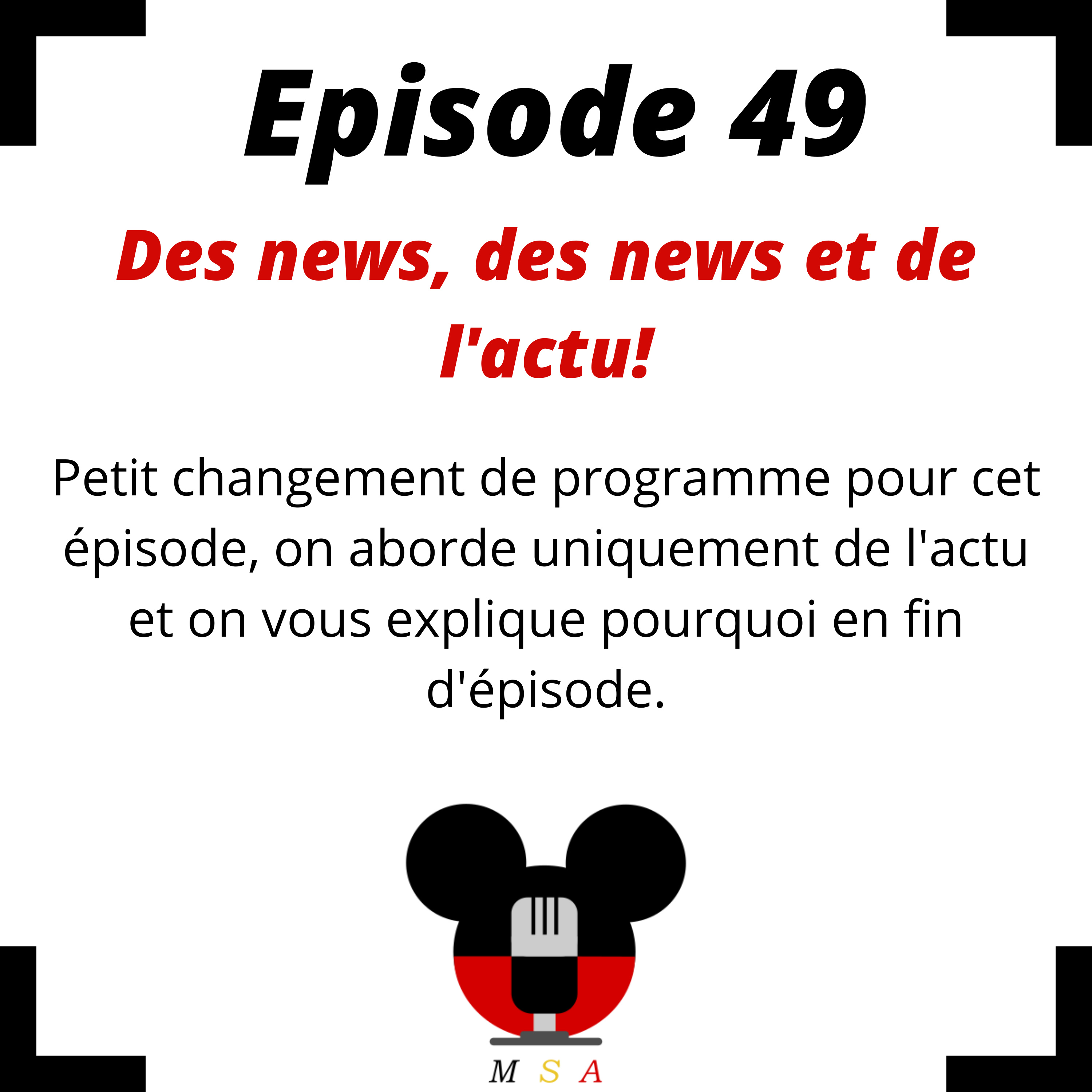 Episode 49: Des news, des news et de l'actu!